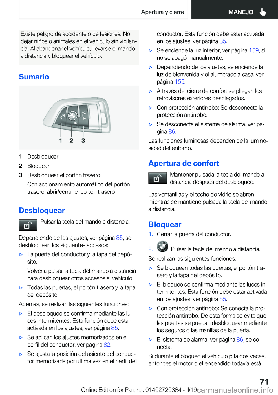 BMW X2 2019  Manuales de Empleo (in Spanish) �E�x�i�s�t�e��p�e�l�i�g�r�o��d�e��a�c�c�i�d�e�n�t�e��o��d�e��l�e�s�i�o�n�e�s�.��N�o
�d�e�j�a�r��n�i�