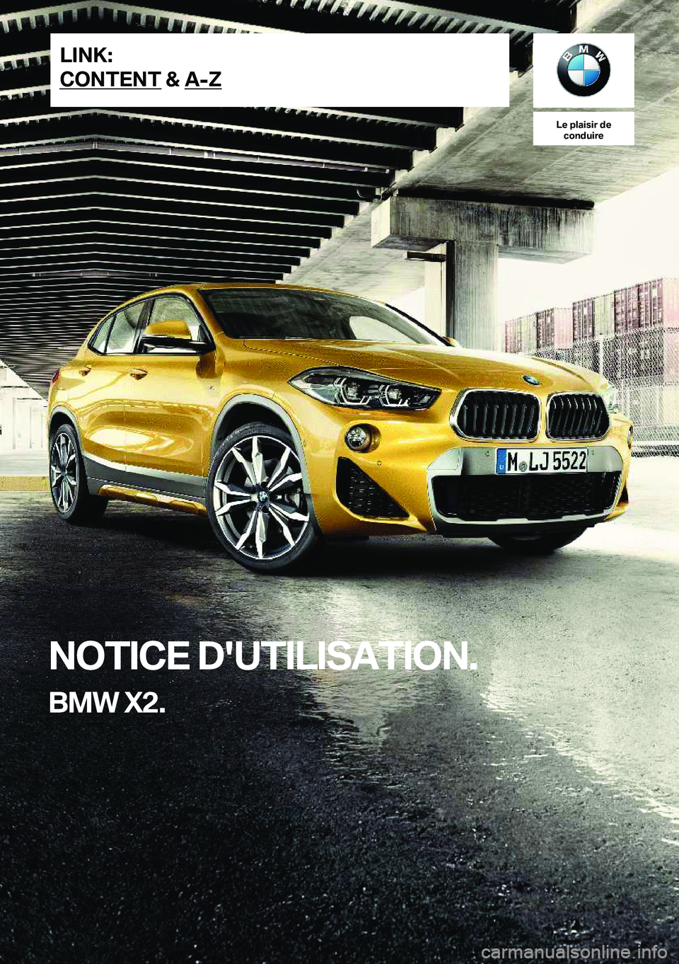 BMW X2 2019  Notices Demploi (in French) �L�e��p�l�a�i�s�i�r��d�e�c�o�n�d�u�i�r�e
�N�O�T�I�C�E��D�'�U�T�I�L�I�S�A�T�I�O�N�.
�B�M�W��X�2�.�L�I�N�K�:
�C�O�N�T�E�N�T��&��A�-�Z�O�n�l�i�n�e��E�d�i�t�i�o�n��f�o�r��P�a�r�t��n�o�.��0�