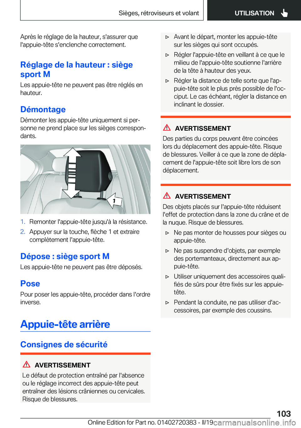 BMW X2 2019  Notices Demploi (in French) �A�p�r�è�s��l�e��r�é�g�l�a�g�e��d�e��l�a��h�a�u�t�e�u�r�,��s�'�a�s�s�u�r�e�r��q�u�e
�l�'�a�p�p�u�i�e�-�t�ê�t�e��s�'�e�n�c�l�e�n�c�h�e��c�o�r�r�e�c�t�e�m�e�n�t�.
�R�é�g�l�a�g�e