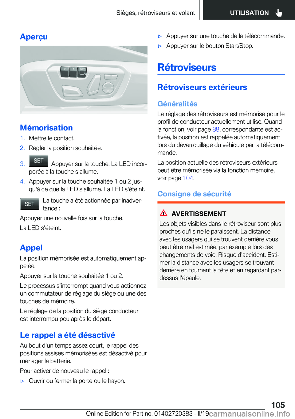 BMW X2 2019  Notices Demploi (in French) �A�p�e�r�ç�u
�M�é�m�o�r�i�s�a�t�i�o�n
�1�.�M�e�t�t�r�e��l�e��c�o�n�t�a�c�t�.�2�.�R�é�g�l�e�r��l�a��p�o�s�i�t�i�o�n��s�o�u�h�a�i�t�é�e�.�3�.���A�p�p�u�y�e�r��s�u�r��l�a��t�o�u�c�h�e�.��L