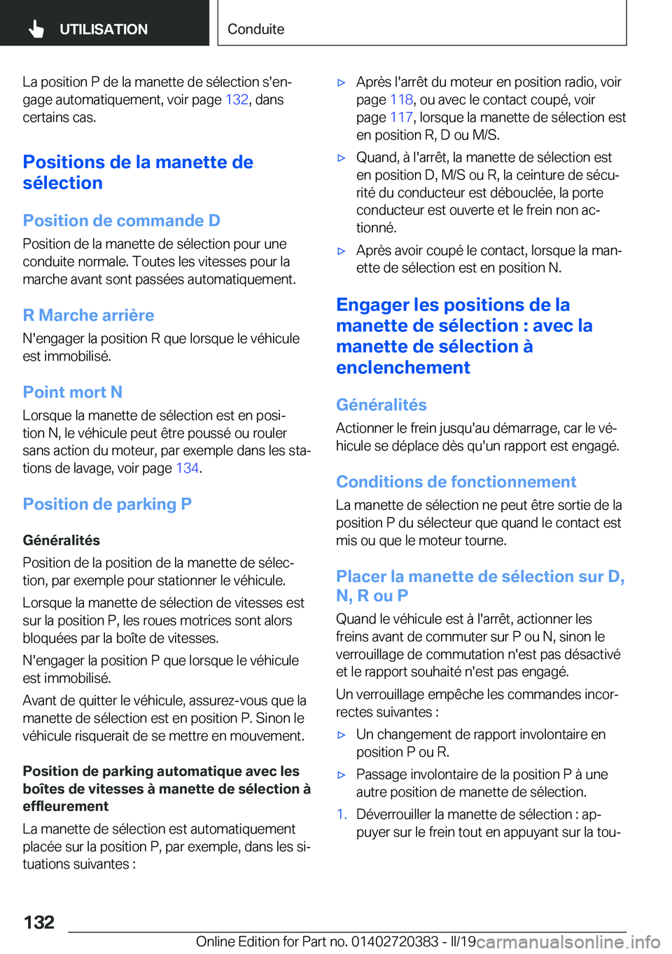 BMW X2 2019  Notices Demploi (in French) �L�a��p�o�s�i�t�i�o�n��P��d�e��l�a��m�a�n�e�t�t�e��d�e��s�é�l�e�c�t�i�o�n��s�'�e�nj�g�a�g�e��a�u�t�o�m�a�t�i�q�u�e�m�e�n�t�,��v�o�i�r��p�a�g�e� �1�3�2�,��d�a�n�s
�c�e�r�t�a�i�n�s��