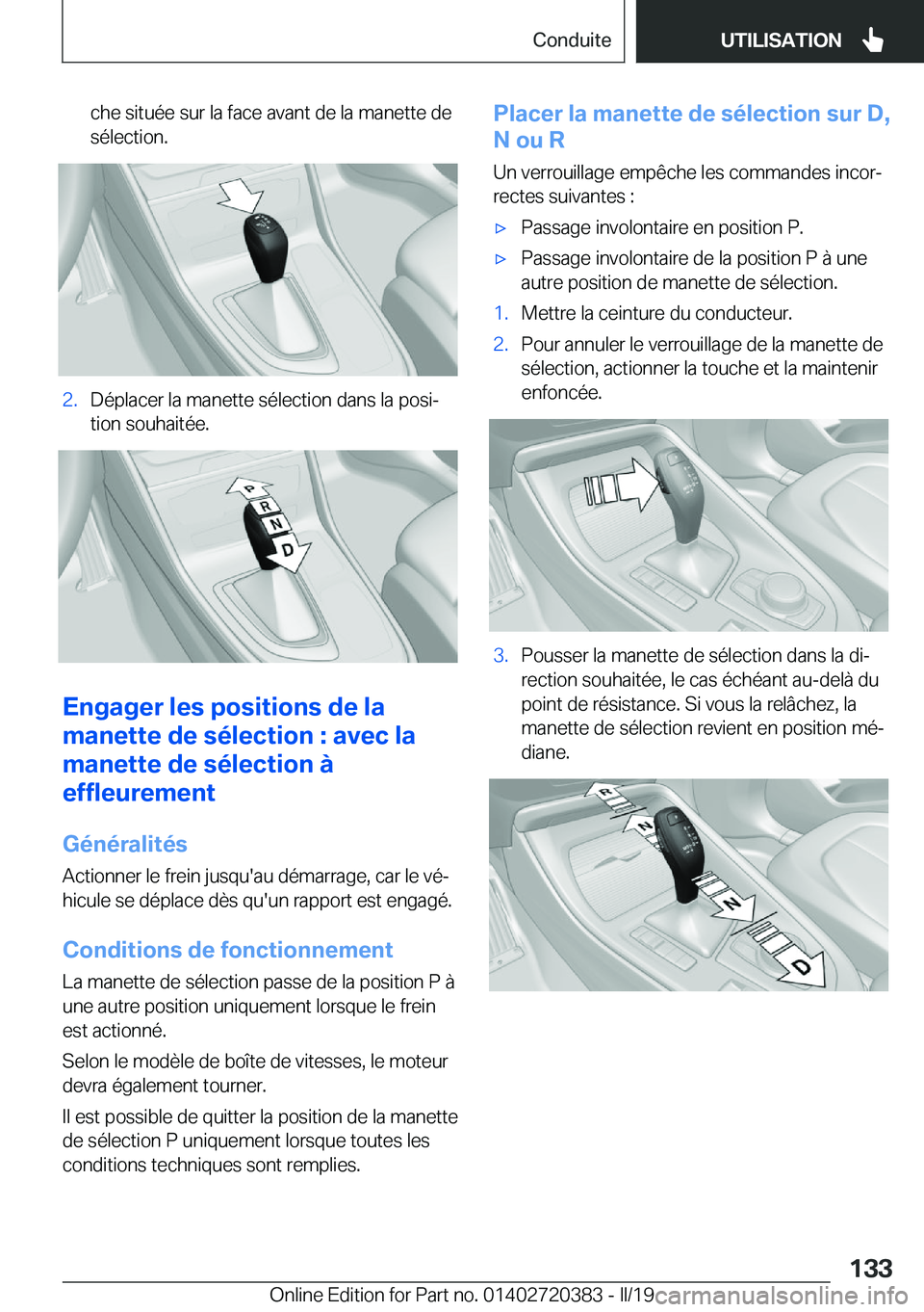 BMW X2 2019  Notices Demploi (in French) �c�h�e��s�i�t�u�é�e��s�u�r��l�a��f�a�c�e��a�v�a�n�t��d�e��l�a��m�a�n�e�t�t�e��d�e
�s�é�l�e�c�t�i�o�n�.�2�.�D�é�p�l�a�c�e�r��l�a��m�a�n�e�t�t�e��s�é�l�e�c�t�i�o�n��d�a�n�s��l�a��p�o�