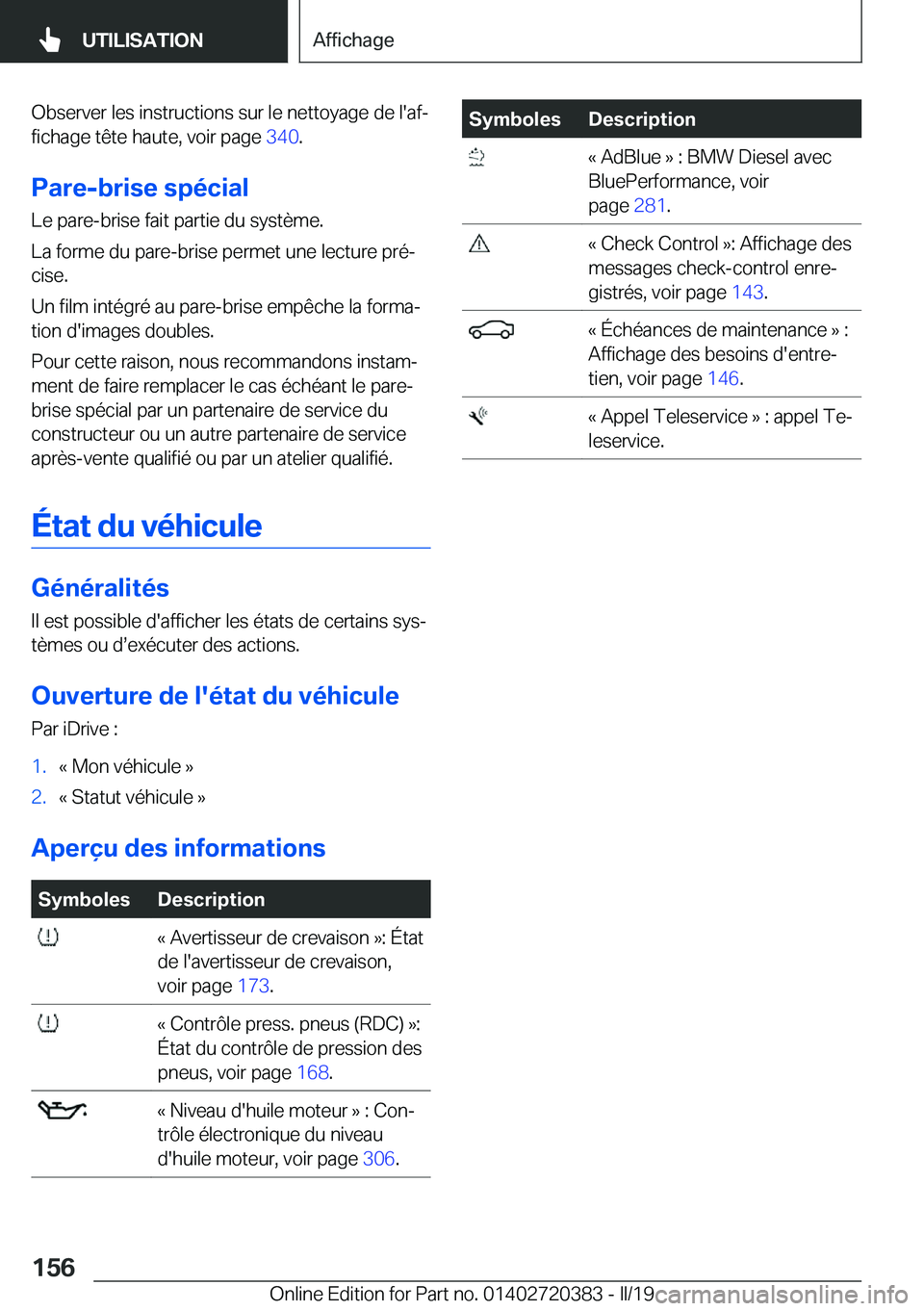 BMW X2 2019  Notices Demploi (in French) �O�b�s�e�r�v�e�r��l�e�s��i�n�s�t�r�u�c�t�i�o�n�s��s�u�r��l�e��n�e�t�t�o�y�a�g�e��d�e��l�'�a�fj
�f�i�c�h�a�g�e��t�ê�t�e��h�a�u�t�e�,��v�o�i�r��p�a�g�e� �3�4�0�.
�P�a�r�e�-�b�r�i�s�e�