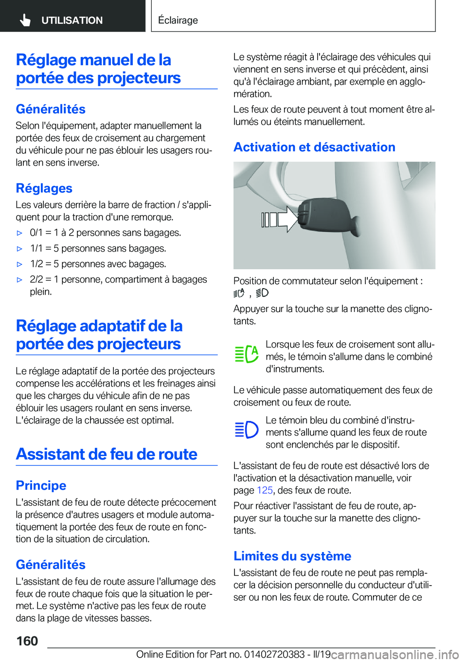 BMW X2 2019  Notices Demploi (in French) �R�é�g�l�a�g�e��m�a�n�u�e�l��d�e��l�a�p�o�r�t�é�e��d�e�s��p�r�o�j�e�c�t�e�u�r�s
�G�é�n�é�r�a�l�i�t�é�s �S�e�l�o�n��l�'�é�q�u�i�p�e�m�e�n�t�,��a�d�a�p�t�e�r��m�a�n�u�e�l�l�e�m�e�n�t�