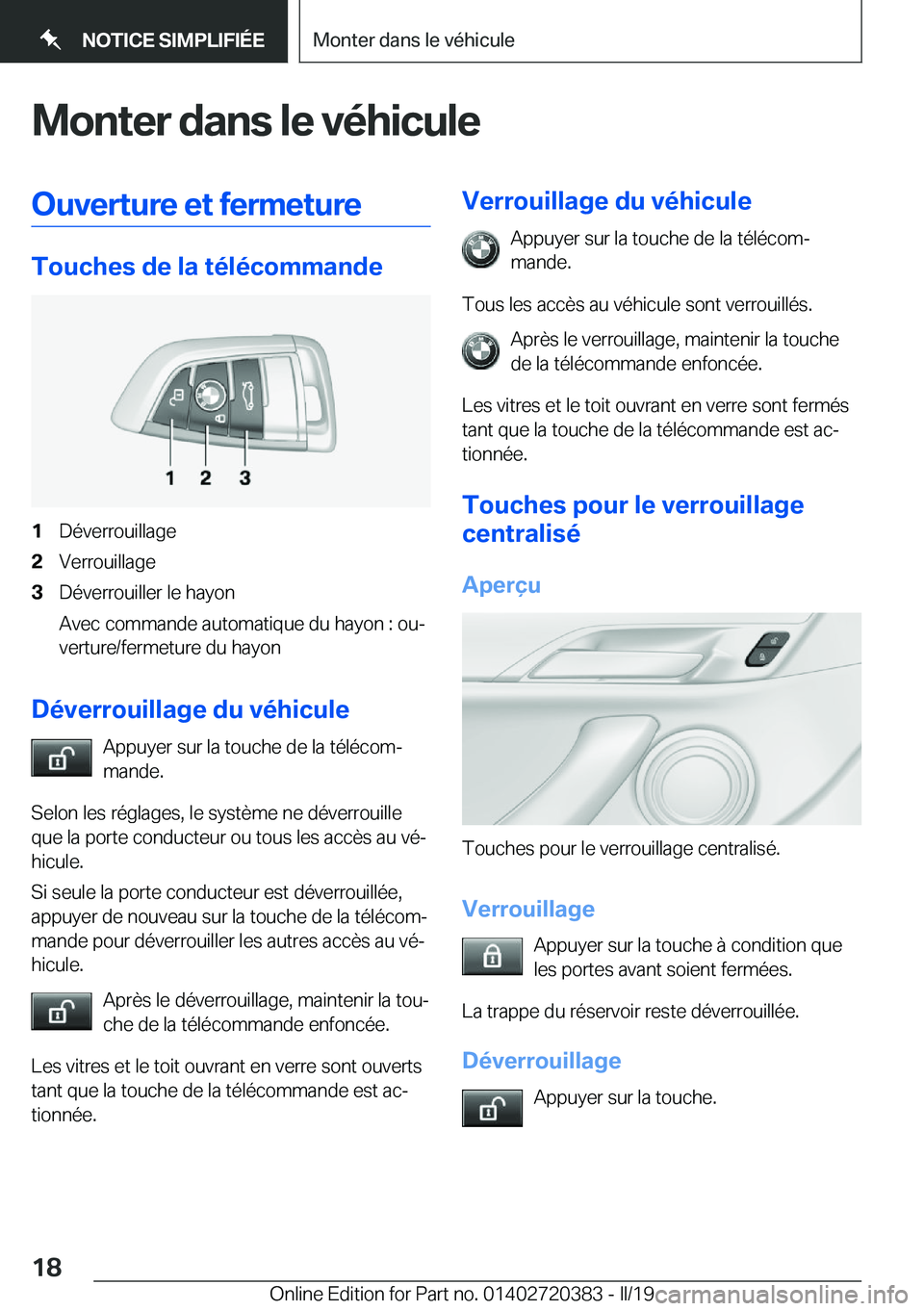 BMW X2 2019  Notices Demploi (in French) �M�o�n�t�e�r��d�a�n�s��l�e��v�é�h�i�c�u�l�e�O�u�v�e�r�t�u�r�e��e�t��f�e�r�m�e�t�u�r�e
�T�o�u�c�h�e�s��d�e��l�a��t�é�l�é�c�o�m�m�a�n�d�e
�1�D�é�v�e�r�r�o�u�i�l�l�a�g�e�2�V�e�r�r�o�u�i�l�l�a
