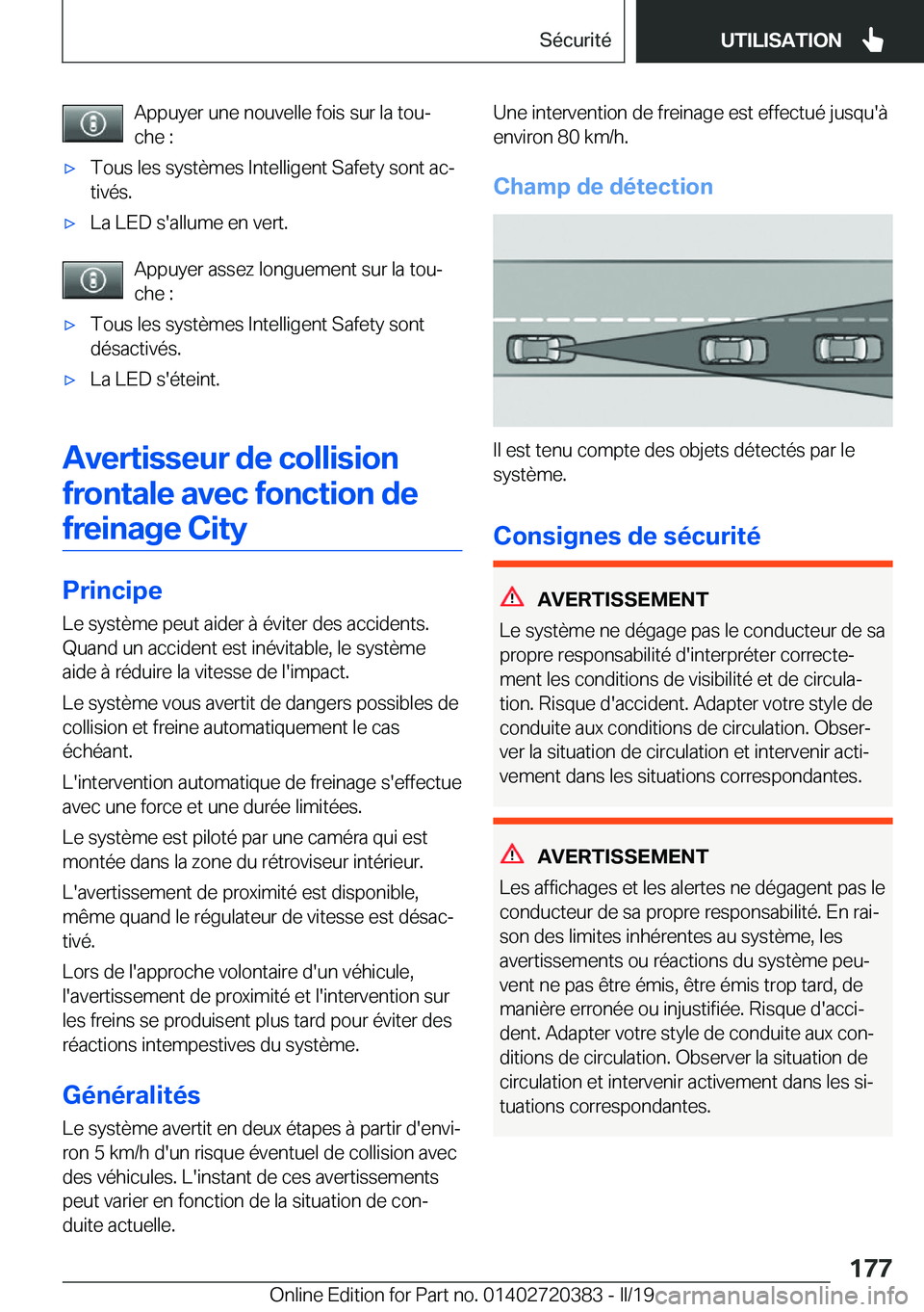 BMW X2 2019  Notices Demploi (in French) �A�p�p�u�y�e�r��u�n�e��n�o�u�v�e�l�l�e��f�o�i�s��s�u�r��l�a��t�o�uj
�c�h�e��:'x�T�o�u�s��l�e�s��s�y�s�t�è�m�e�s��I�n�t�e�l�l�i�g�e�n�t��S�a�f�e�t�y��s�o�n�t��a�cj
�t�i�v�é�s�.'