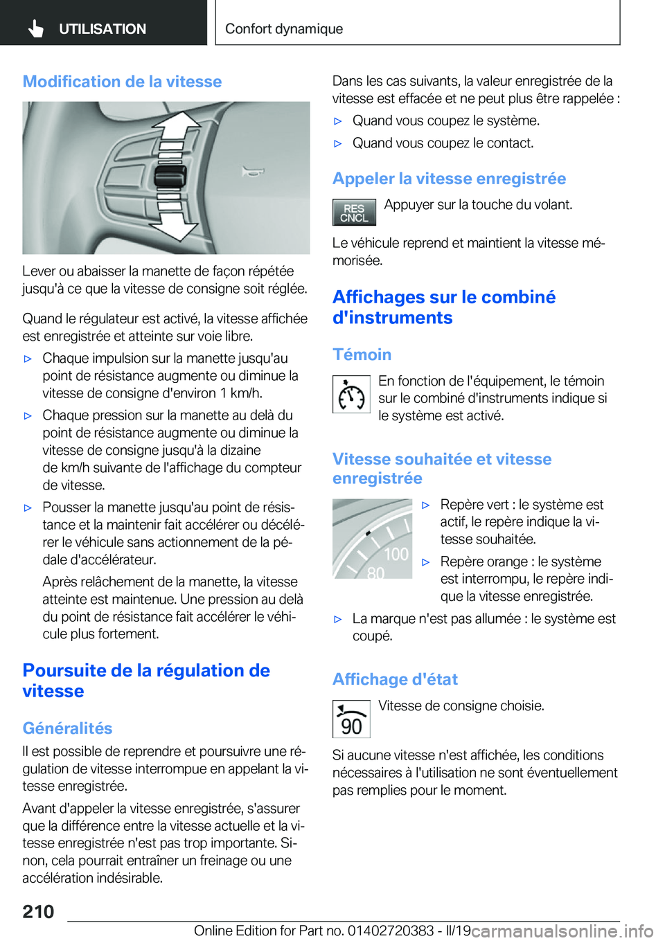 BMW X2 2019  Notices Demploi (in French) �M�o�d�i�f�i�c�a�t�i�o�n��d�e��l�a��v�i�t�e�s�s�e
�L�e�v�e�r��o�u��a�b�a�i�s�s�e�r��l�a��m�a�n�e�t�t�e��d�e��f�a�ç�o�n��r�é�p�é�t�é�e
�j�u�s�q�u�'�