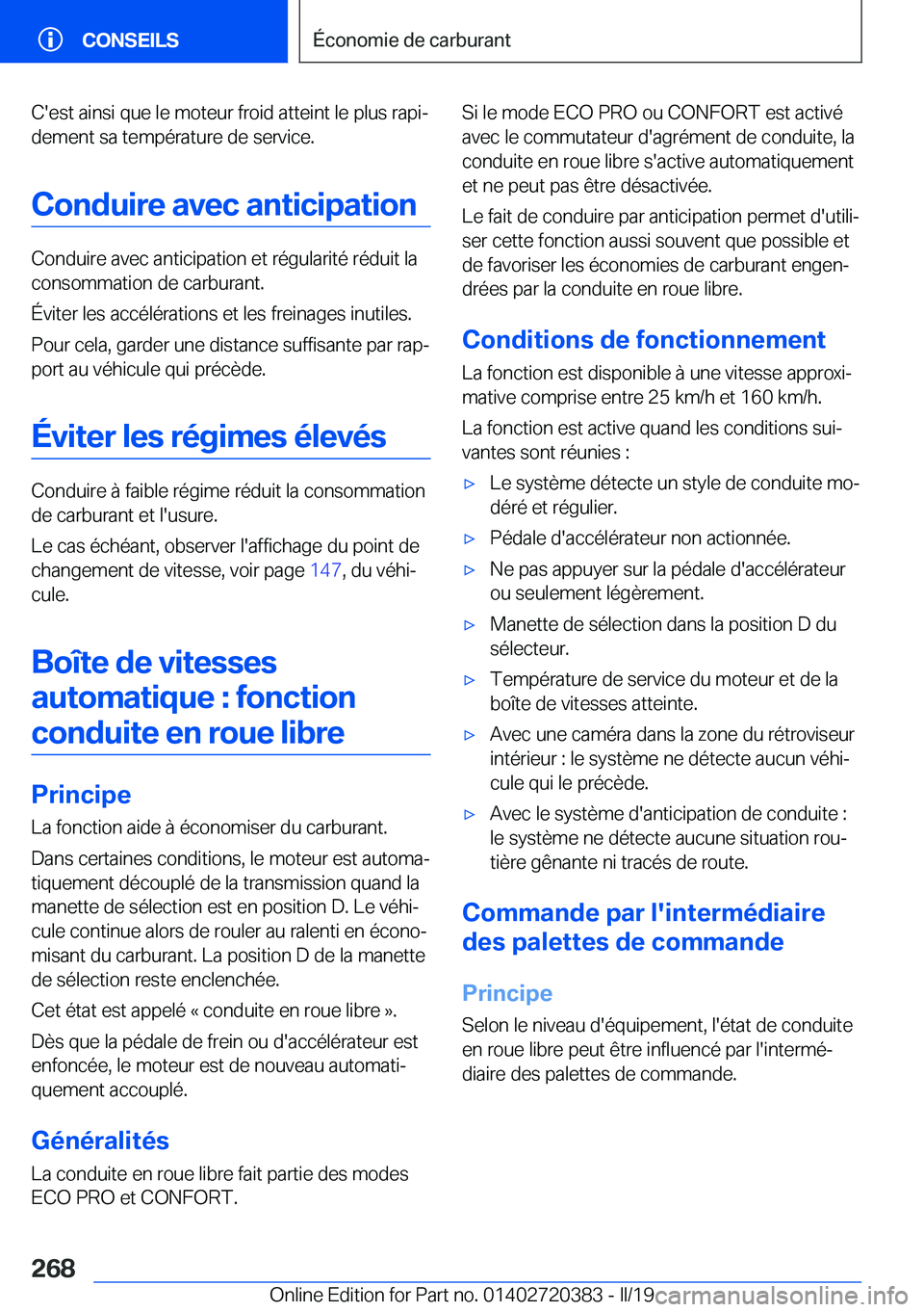 BMW X2 2019  Notices Demploi (in French) �C�'�e�s�t��a�i�n�s�i��q�u�e��l�e��m�o�t�e�u�r��f�r�o�i�d��a�t�t�e�i�n�t��l�e��p�l�u�s��r�a�p�ij
�d�e�m�e�n�t��s�a��t�e�m�p�é�r�a�t�u�r�e��d�e��s�e�r�v�i�c�e�.
�C�o�n�d�u�i�r�e��a�