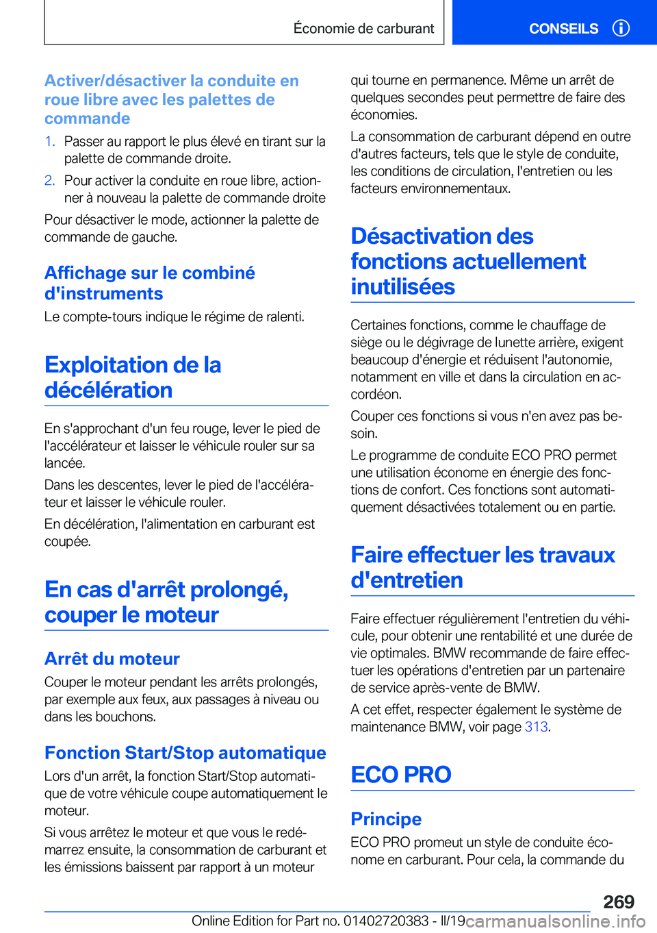 BMW X2 2019  Notices Demploi (in French) �A�c�t�i�v�e�r�/�d�é�s�a�c�t�i�v�e�r��l�a��c�o�n�d�u�i�t�e��e�n
�r�o�u�e��l�i�b�r�e��a�v�e�c��l�e�s��p�a�l�e�t�t�e�s��d�e
�c�o�m�m�a�n�d�e�1�.�P�a�s�s�e�r��a�u��r�a�p�p�o�r�t��l�e��p�l�u�