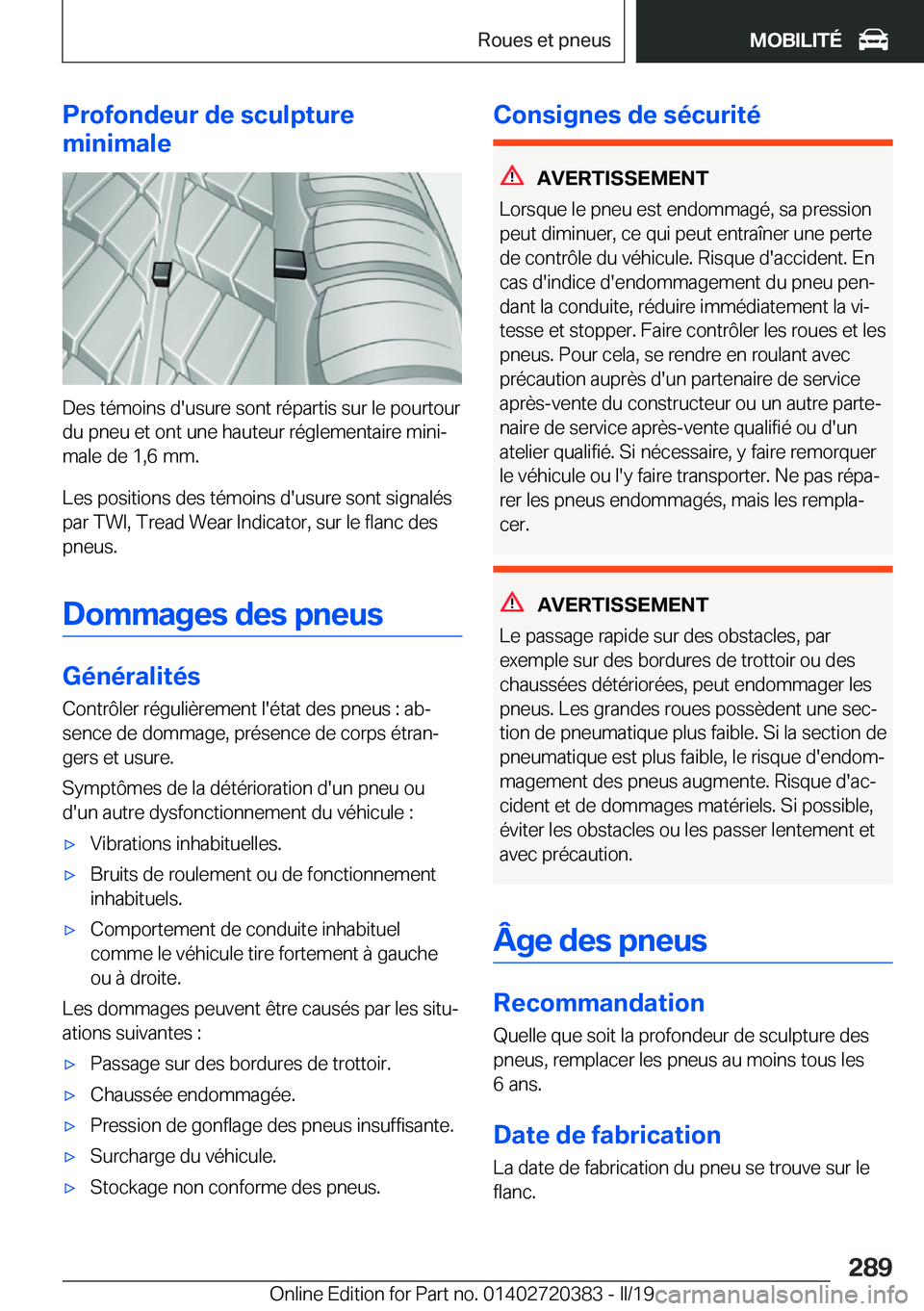 BMW X2 2019  Notices Demploi (in French) �P�r�o�f�o�n�d�e�u�r��d�e��s�c�u�l�p�t�u�r�e
�m�i�n�i�m�a�l�e
�D�e�s��t�é�m�o�i�n�s��d�'�u�s�u�r�e��s�o�n�t��r�é�p�a�r�t�i�s��s�u�r��l�e��p�o�u�r�t�o�u�r �d�u��p�n�e�u��e�t��o�n�t��