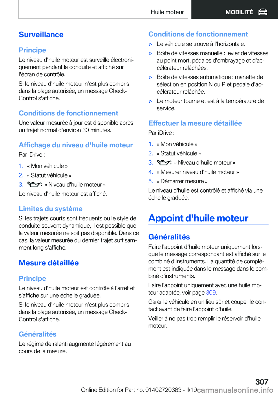 BMW X2 2019  Notices Demploi (in French) �S�u�r�v�e�i�l�l�a�n�c�e�P�r�i�n�c�i�p�e�L�e��n�i�v�e�a�u��d�'�h�u�i�l�e��m�o�t�e�u�r��e�s�t��s�u�r�v�e�i�l�l�é��é�l�e�c�t�r�o�n�ij�q�u�e�m�e�n�t��p�e�n�d�a�n�t��l�a��c�o�n�d�u�i�t�e�