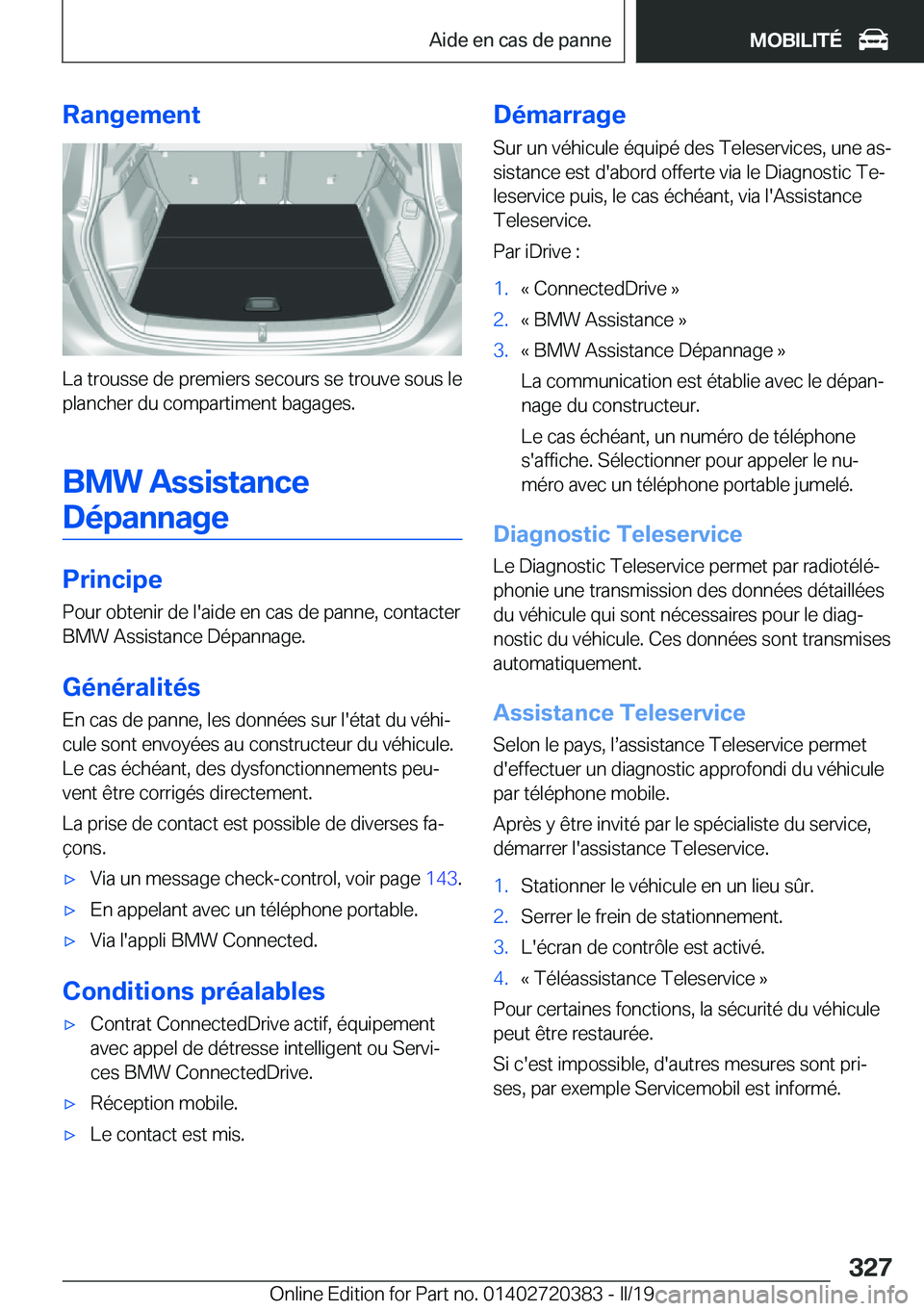 BMW X2 2019  Notices Demploi (in French) �R�a�n�g�e�m�e�n�t
�L�a��t�r�o�u�s�s�e��d�e��p�r�e�m�i�e�r�s��s�e�c�o�u�r�s��s�e��t�r�o�u�v�e��s�o�u�s��l�e
�p�l�a�n�c�h�e�r��d�u��c�o�m�p�a�r�t�i�m�e�n�t��b�a�g�a�g�e�s�.
�B�M�W��A�s�s�i�