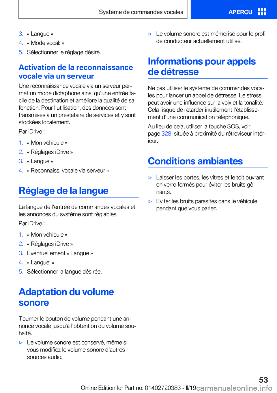 BMW X2 2019  Notices Demploi (in French) �3�.�k��L�a�n�g�u�e��{�4�.�k��M�o�d�e��v�o�c�a�l�:��{�5�.�S�é�l�e�c�t�i�o�n�n�e�r��l�e��r�é�g�l�a�g�e��d�é�s�i�r�é�.
�A�c�t�i�v�a�t�i�o�n��d�e��l�a��r�e�c�o�n�n�a�i�s�s�a�n�c�e
�v�o�c�a