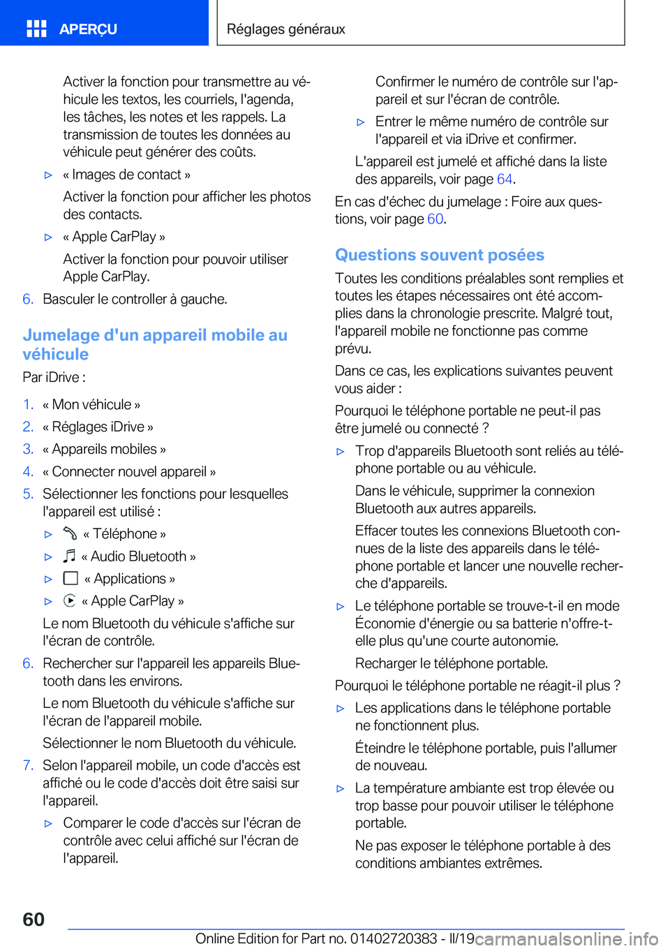 BMW X2 2019  Notices Demploi (in French) �A�c�t�i�v�e�r��l�a��f�o�n�c�t�i�o�n��p�o�u�r��t�r�a�n�s�m�e�t�t�r�e��a�u��v�éj
�h�i�c�u�l�e��l�e�s��t�e�x�t�o�s�,��l�e�s��c�o�u�r�r�i�e�l�s�,��l�'�a�g�e�n�d�a�, �l�e�s��t�