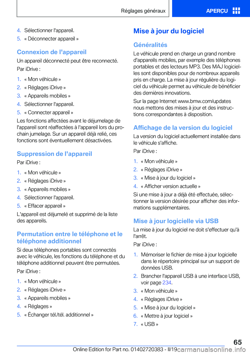 BMW X2 2019  Notices Demploi (in French) �4�.�S�é�l�e�c�t�i�o�n�n�e�r��l�'�a�p�p�a�r�e�i�l�.�5�.�k��D�é�c�o�n�n�e�c�t�e�r��a�p�p�a�r�e�i�l��{
�C�o�n�n�e�x�i�o�n��d�e��l�'�a�p�p�a�r�e�i�l
�U�n��a�p�p�a�r�e�i�l��d�é�c�o�n�n�