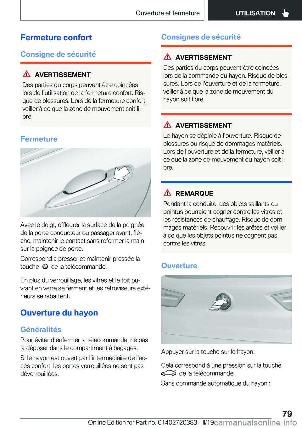 BMW X2 2019  Notices Demploi (in French) �F�e�r�m�e�t�u�r�e��c�o�n�f�o�r�t
�C�o�n�s�i�g�n�e��d�e��s�é�c�u�r�i�t�é
�A�V�E�R�T�I�S�S�E�M�E�N�T
�D�e�s��p�a�r�t�i�e�s��d�u��c�o�r�p�s��p�e�u�v�e�n�t��ê�t�r�e��c�o�i�n�c�é�e�s �l�o�r�s