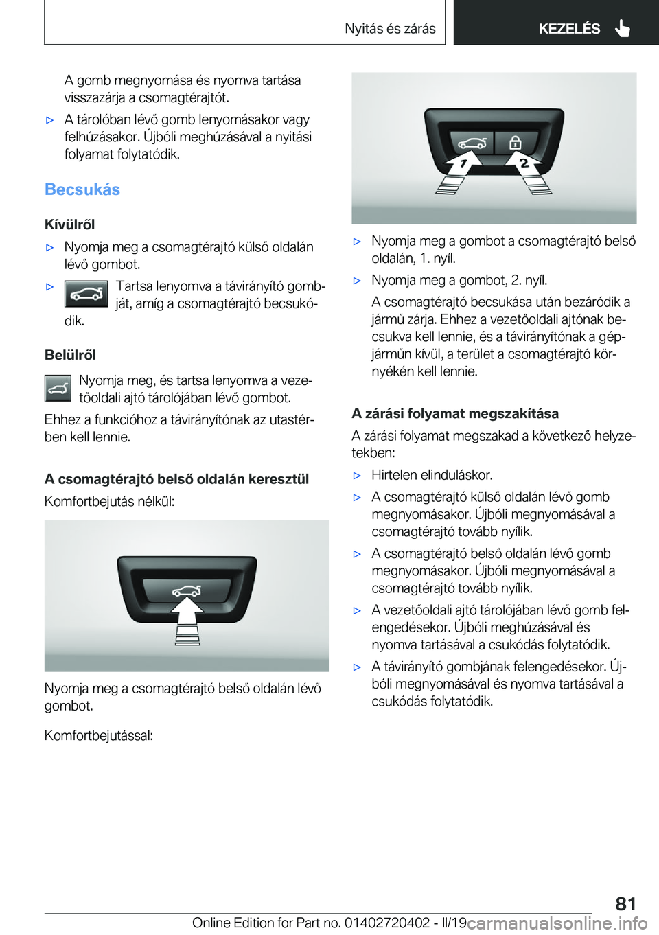 BMW X2 2019  Kezelési útmutató (in Hungarian) �A��g�o�m�b��m�e�g�n�y�o�m�