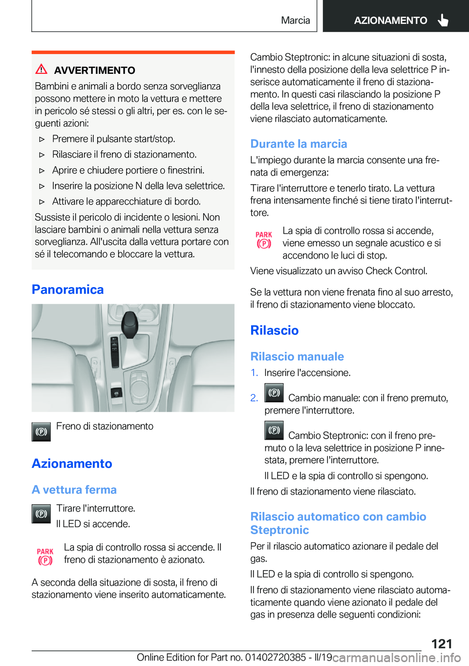 BMW X2 2019  Libretti Di Uso E manutenzione (in Italian) �A�V�V�E�R�T�I�M�E�N�T�O
�B�a�m�b�i�n�i��e��a�n�i�m�a�l�i��a��b�o�r�d�o��s�e�n�z�a��s�o�r�v�e�g�l�i�a�n�z�a
�p�o�s�s�o�n�o��m�e�t�t�e�r�e��i�n��m�o�t�o��l�a��v�e�t�t�u�r�a��e��m�e�t�t�e�r