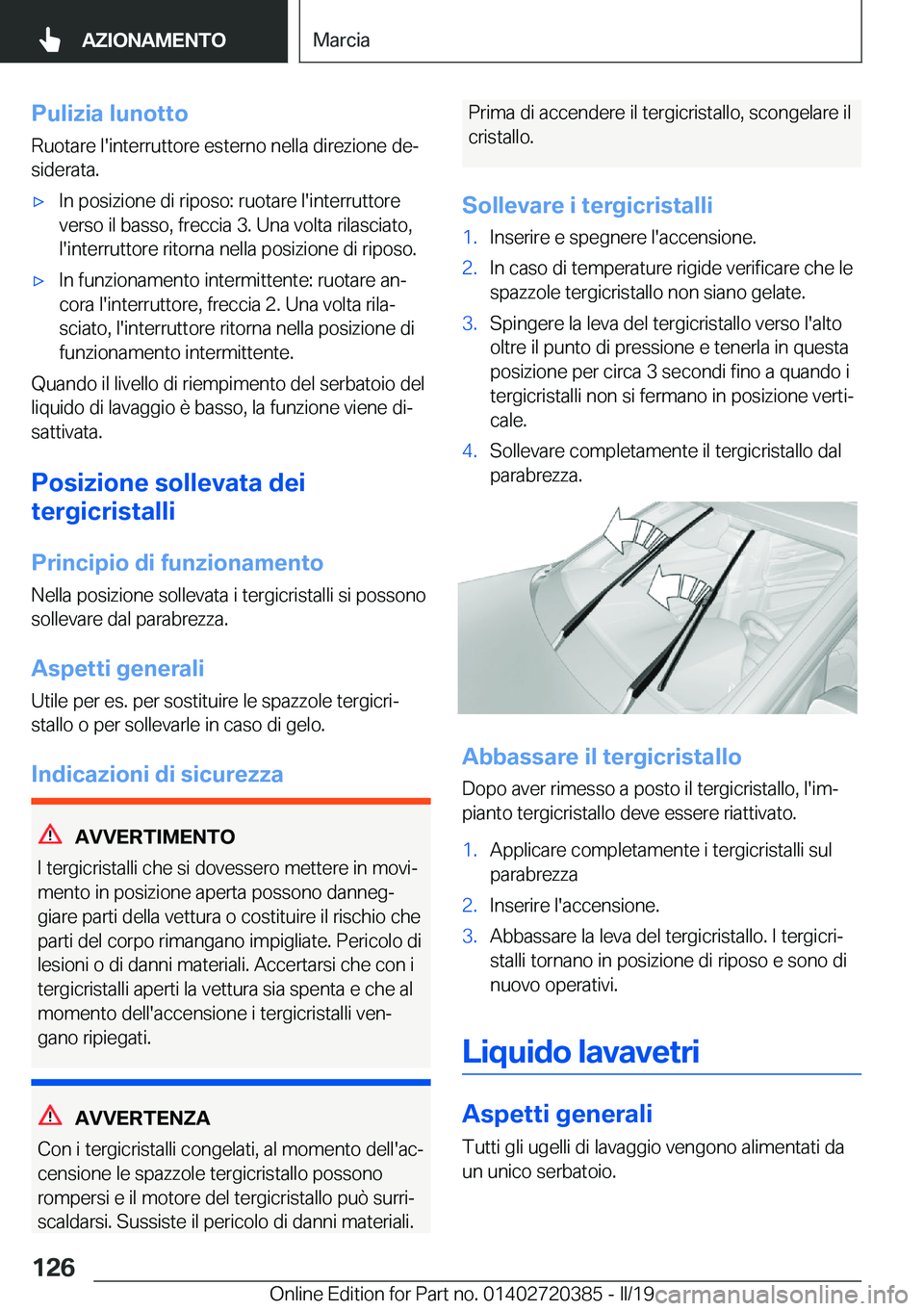 BMW X2 2019  Libretti Di Uso E manutenzione (in Italian) �P�u�l�i�z�i�a��l�u�n�o�t�t�o
�R�u�o�t�a�r�e��l�'�i�n�t�e�r�r�u�t�t�o�r�e��e�s�t�e�r�n�o��n�e�l�l�a��d�i�r�e�z�i�o�n�e��d�eª
�s�i�d�e�r�a�t�a�.'x�I�n��p�o�s�i�z�i�o�n�e��d�i��r�i�p�