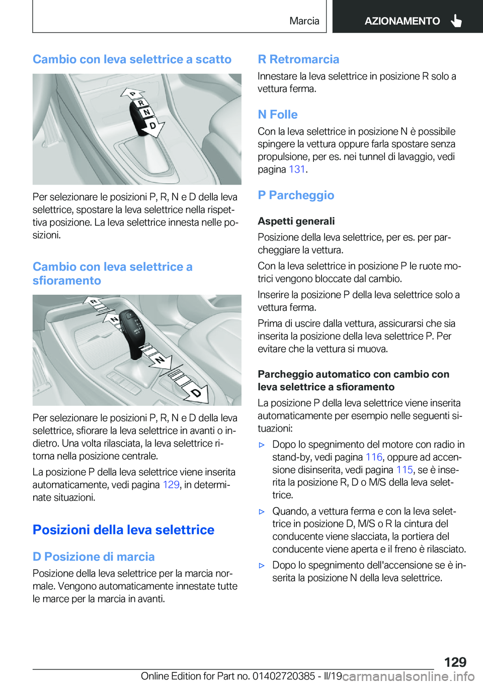 BMW X2 2019  Libretti Di Uso E manutenzione (in Italian) �C�a�m�b�i�o��c�o�n��l�e�v�a��s�e�l�e�t�t�r�i�c�e��a��s�c�a�t�t�o
�P�e�r��s�e�l�e�z�i�o�n�a�r�e��l�e��p�o�s�i�z�i�o�n�i��P�,��R�,��N��e��D��d�e�l�l�a��l�e�v�a�s�e�l�e�t�t�r�i�c�e�,��s�