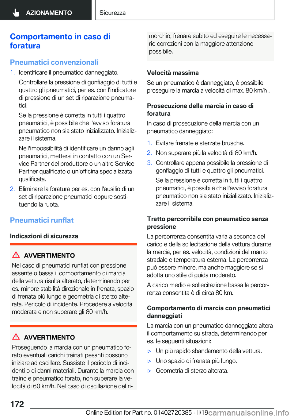 BMW X2 2019  Libretti Di Uso E manutenzione (in Italian) �C�o�m�p�o�r�t�a�m�e�n�t�o��i�n��c�a�s�o��d�i
�f�o�r�a�t�u�r�a
�P�n�e�u�m�a�t�i�c�i��c�o�n�v�e�n�z�i�o�n�a�l�i�1�.�I�d�e�n�t�i�f�i�c�a�r�e��i�l��p�n�e�u�m�a�t�i�c�o��d�a�n�n�e�g�g�i�a�t�o�. �C�