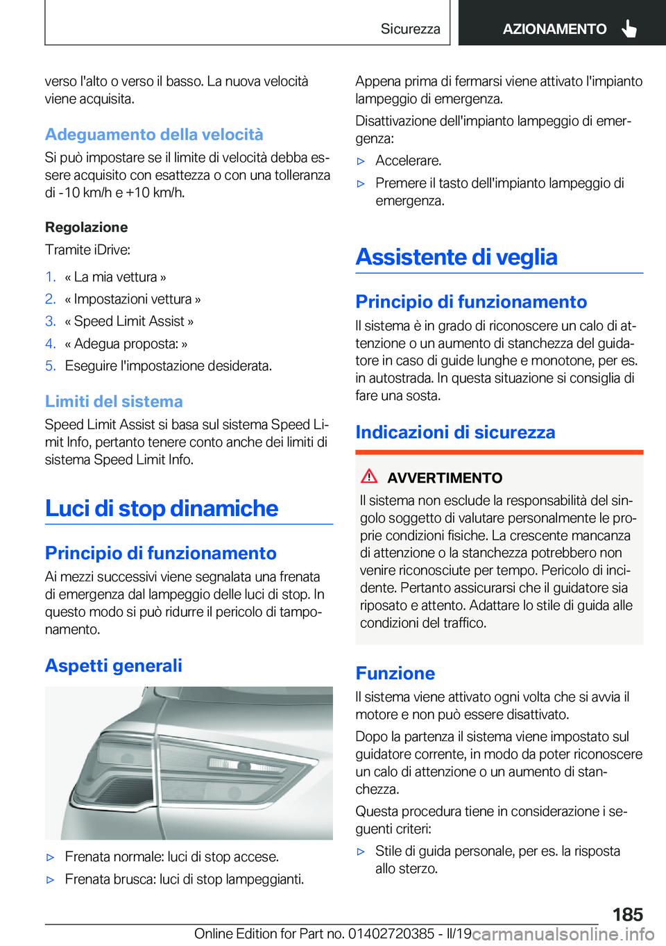 BMW X2 2019  Libretti Di Uso E manutenzione (in Italian) �v�e�r�s�o��l�'�a�l�t�o��o��v�e�r�s�o��i�l��b�a�s�s�o�.��L�a��n�u�o�v�a��v�e�l�o�c�i�t�