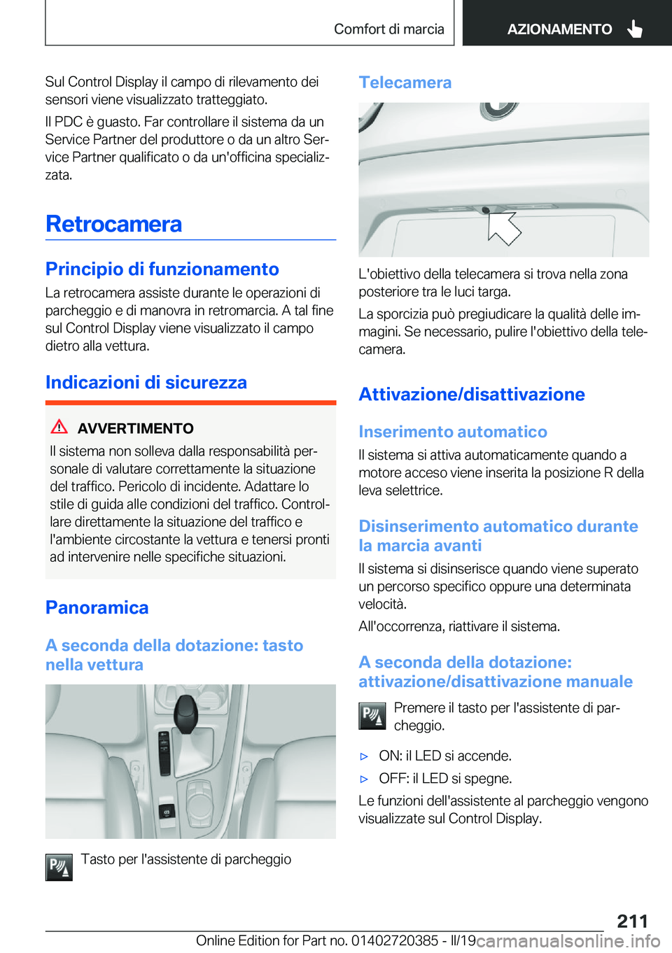 BMW X2 2019  Libretti Di Uso E manutenzione (in Italian) �S�u�l��C�o�n�t�r�o�l��D�i�s�p�l�a�y��i�l��c�a�m�p�o��d�i��r�i�l�e�v�a�m�e�n�t�o��d�e�i
�s�e�n�s�o�r�i��v�i�e�n�e��v�i�s�u�a�l�i�z�z�a�t�o��t�r�a�t�t�e�g�g�i�a�t�o�.
�I�l��P�D�C��è��g�u�