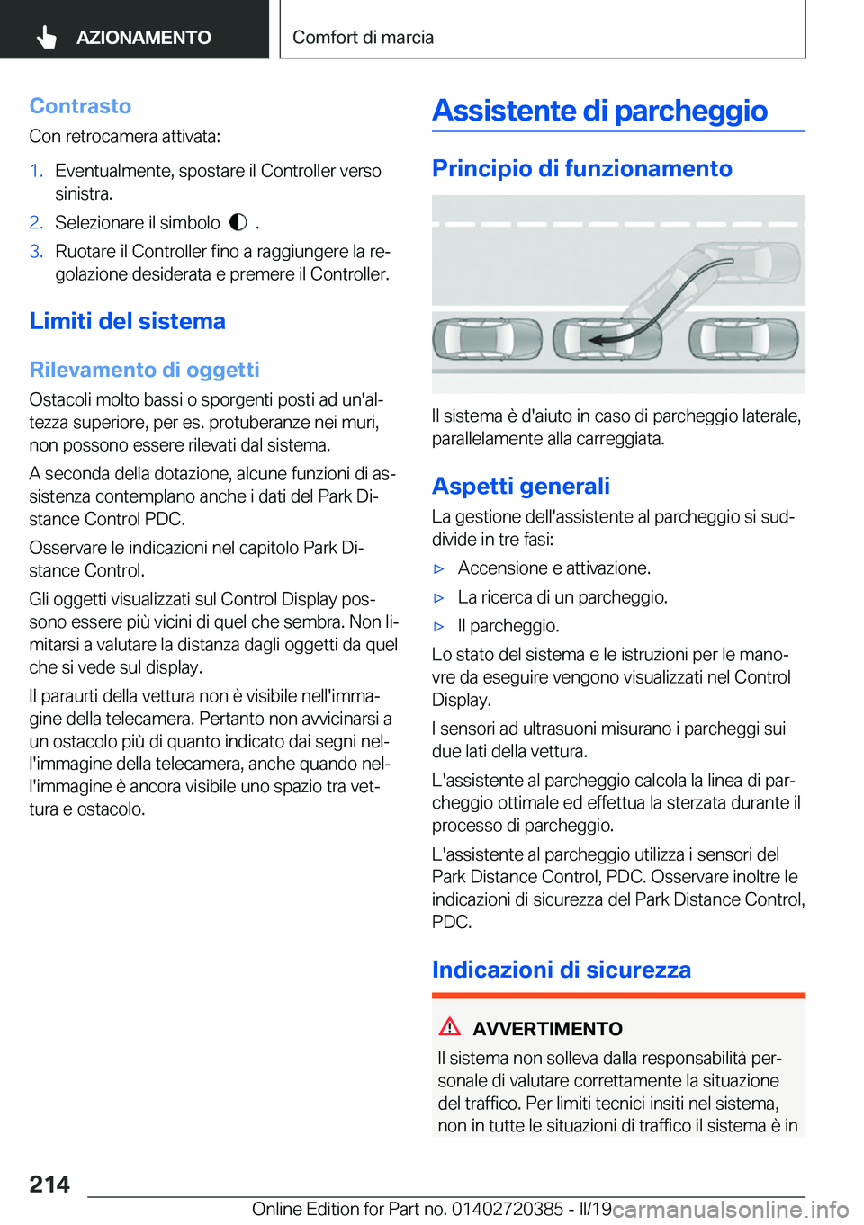 BMW X2 2019  Libretti Di Uso E manutenzione (in Italian) �C�o�n�t�r�a�s�t�o
�C�o�n��r�e�t�r�o�c�a�m�e�r�a��a�t�t�i�v�a�t�a�:�1�.�E�v�e�n�t�u�a�l�m�e�n�t�e�,��s�p�o�s�t�a�r�e��i�l��C�o�n�t�r�o�l�l�e�r��v�e�r�s�o
�s�i�n�i�s�t�r�a�.�2�.�S�e�l�e�z�i�o�n�a