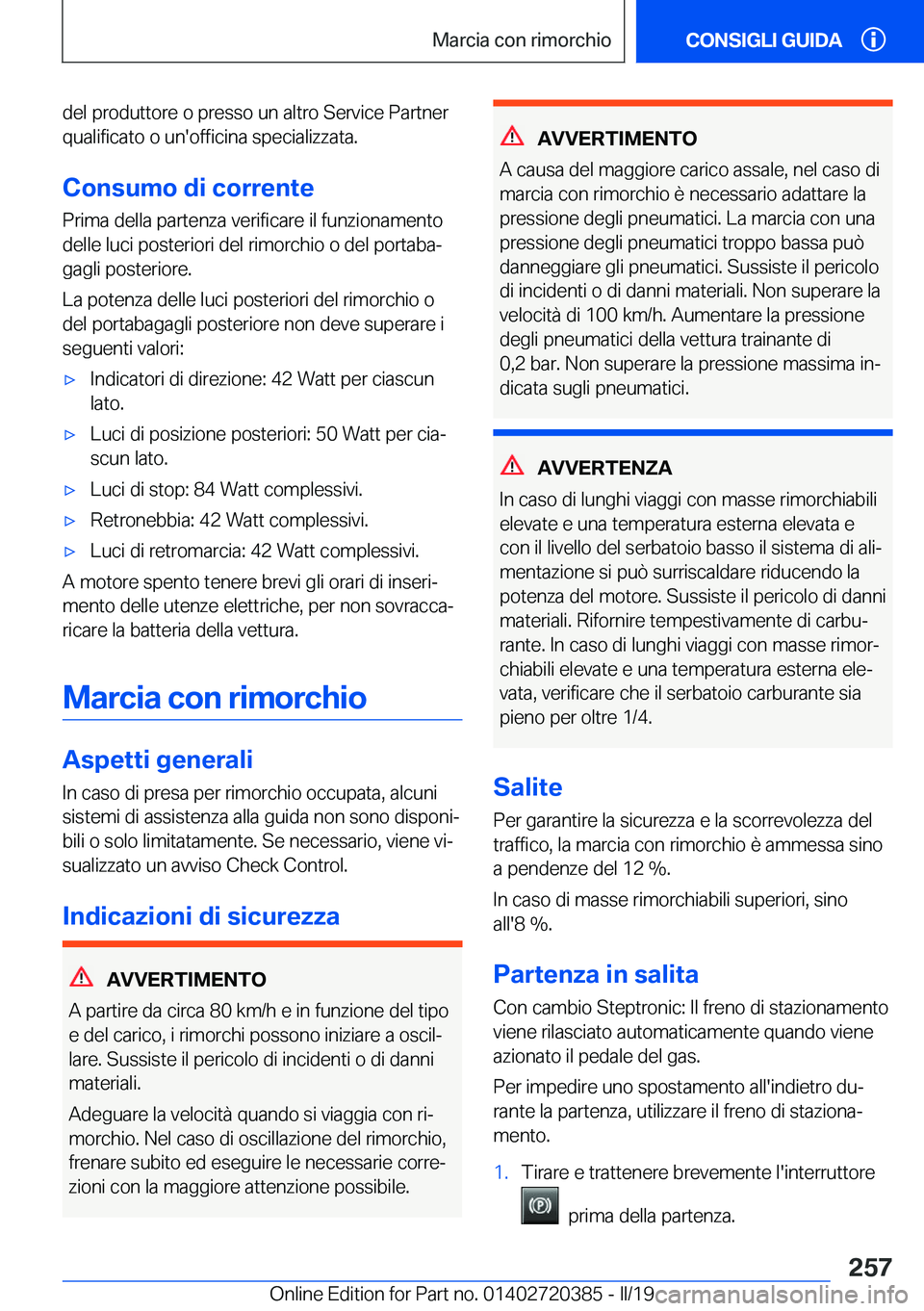 BMW X2 2019  Libretti Di Uso E manutenzione (in Italian) �d�e�l��p�r�o�d�u�t�t�o�r�e��o��p�r�e�s�s�o��u�n��a�l�t�r�o��S�e�r�v�i�c�e��P�a�r�t�n�e�r
�q�u�a�l�i�f�i�c�a�t�o��o��u�n�'�o�f�f�i�c�i�n�a��s�p�e�c�i�a�l�i�z�z�a�t�a�.
�C�o�n�s�u�m�o��d