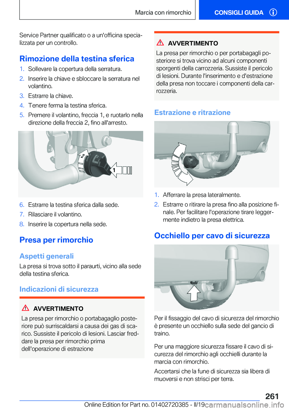 BMW X2 2019  Libretti Di Uso E manutenzione (in Italian) �S�e�r�v�i�c�e��P�a�r�t�n�e�r��q�u�a�l�i�f�i�c�a�t�o��o��a��u�n�'�o�f�f�i�c�i�n�a��s�p�e�c�i�aª�l�i�z�z�a�t�a��p�e�r��u�n��c�o�n�t�r�o�l�l�o�.
�R�i�m�o�z�i�o�n�e��d�e�l�l�a��t�e�s�t�i