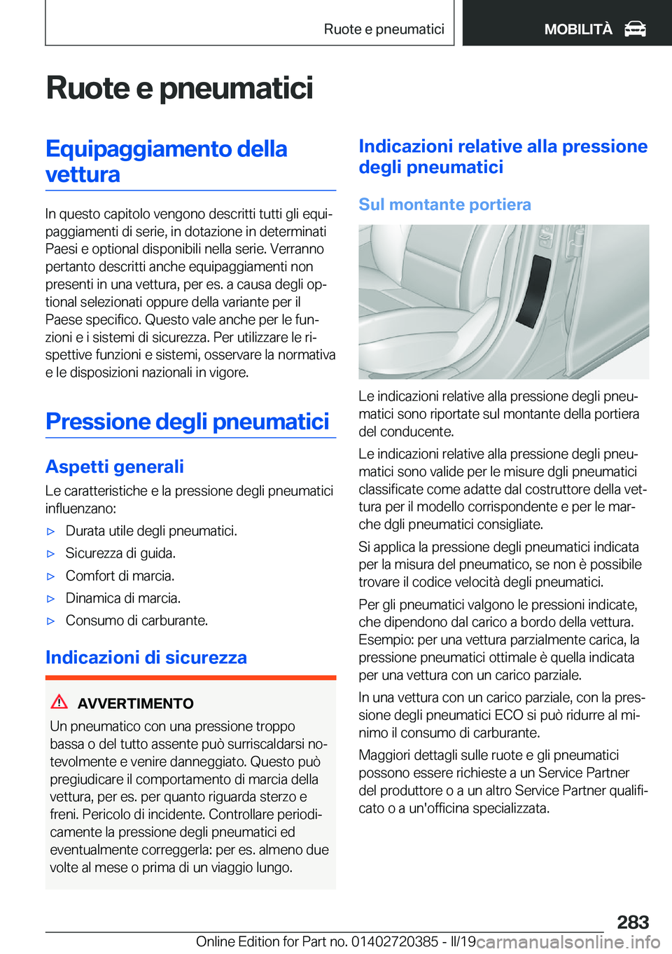 BMW X2 2019  Libretti Di Uso E manutenzione (in Italian) �R�u�o�t�e��e��p�n�e�u�m�a�t�i�c�i�E�q�u�i�p�a�g�g�i�a�m�e�n�t�o��d�e�l�l�a�v�e�t�t�u�r�a
�I�n��q�u�e�s�t�o��c�a�p�i�t�o�l�o��v�e�n�g�o�n�o��d�e�s�c�r�i�t�t�i��t�u�t�t�i��g�l�i��e�q�u�iª
�