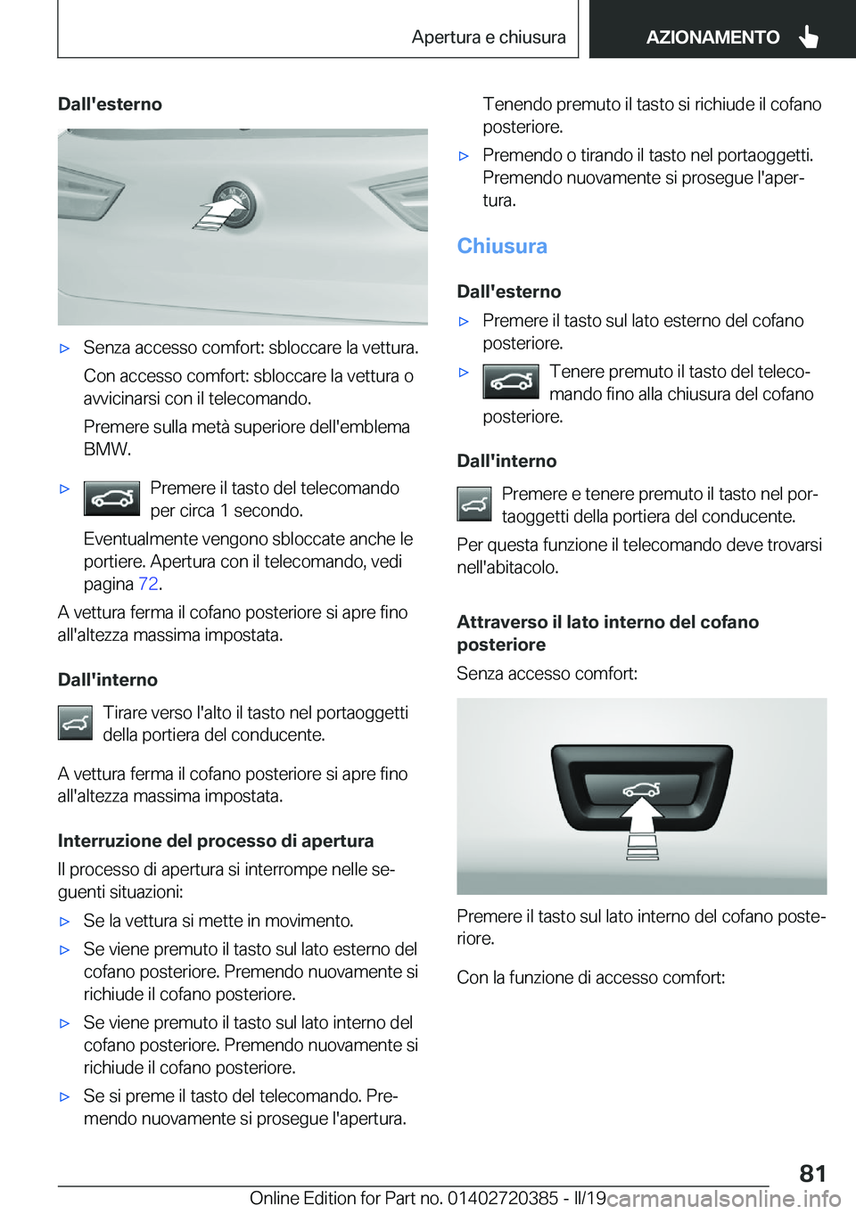 BMW X2 2019  Libretti Di Uso E manutenzione (in Italian) �D�a�l�l�'�e�s�t�e�r�n�o'x�S�e�n�z�a��a�c�c�e�s�s�o��c�o�m�f�o�r�t�:��s�b�l�o�c�c�a�r�e��l�a��v�e�t�t�u�r�a�.�C�o�n��a�c�c�e�s�s�o��c�o�m�f�o�r�t�:��s�b�l�o�c�c�a�r�e��l�a��v�e�t�t�u