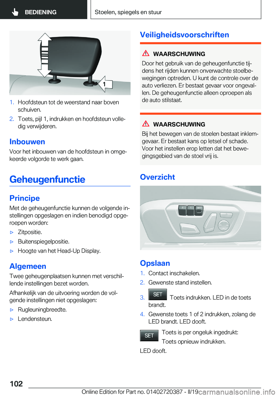 BMW X2 2019  Instructieboekjes (in Dutch) �1�.�H�o�o�f�d�s�t�e�u�n��t�o�t��d�e��w�e�e�r�s�t�a�n�d��n�a�a�r��b�o�v�e�n
�s�c�h�u�i�v�e�n�.�2�.�T�o�e�t�s�,��p�i�j�l��1�,��i�n�d�r�u�k�k�e�n��e�n��h�o�o�f�d�s�t�e�u�n��v�o�l�l�ej
�d�i�g