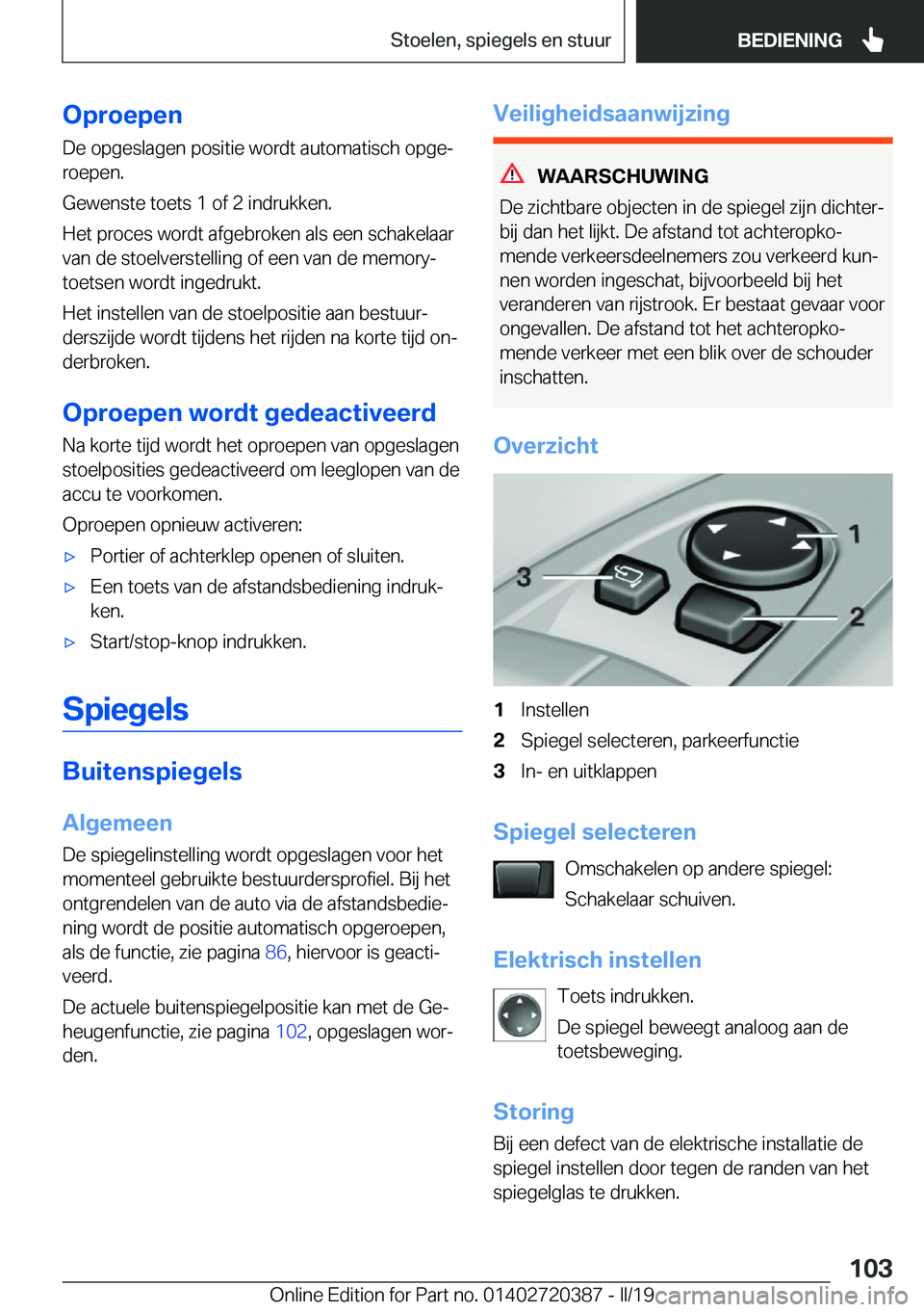 BMW X2 2019  Instructieboekjes (in Dutch) �O�p�r�o�e�p�e�n
�D�e��o�p�g�e�s�l�a�g�e�n��p�o�s�i�t�i�e��w�o�r�d�t��a�u�t�o�m�a�t�i�s�c�h��o�p�g�ej
�r�o�e�p�e�n�.
�G�e�w�e�n�s�t�e��t�o�e�t�s��1��o�f��2��i�n�d�r�u�k�k�e�n�.
�H�e�t��p�r