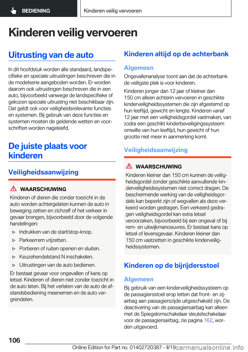 BMW X2 2019  Instructieboekjes (in Dutch) �K�i�n�d�e�r�e�n��v�e�i�l�i�g��v�e�r�v�o�e�r�e�n�U�i�t�r�u�s�t�i�n�g��v�a�n��d�e��a�u�t�o
�I�n��d�i�t��h�o�o�f�d�s�t�u�k��w�o�r�d�e�n��a�l�l�e��s�t�a�n�d�a�a�r�d�,��l�a�n�d�s�p�ej�c�i�f�i�