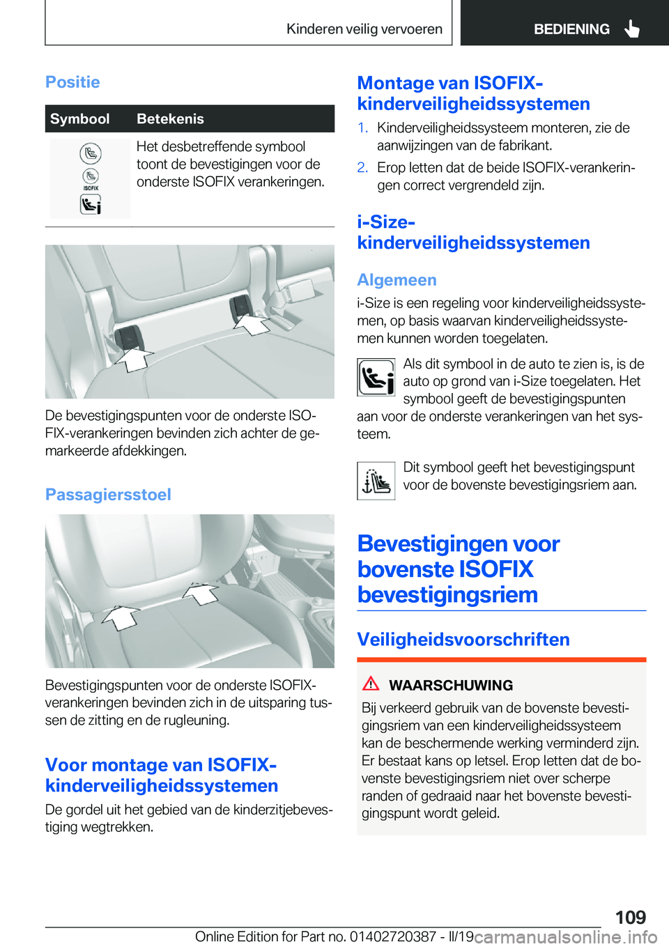 BMW X2 2019  Instructieboekjes (in Dutch) �P�o�s�i�t�i�e�S�y�m�b�o�o�l�B�e�t�e�k�e�n�i�s�H�e�t��d�e�s�b�e�t�r�e�f�f�e�n�d�e��s�y�m�b�o�o�l
�t�o�o�n�t��d�e��b�e�v�e�s�t�i�g�i�n�g�e�n��v�o�o�r��d�e
�o�n�d�e�r�s�t�e��I�S�O�F�I�X��v�e�r�a