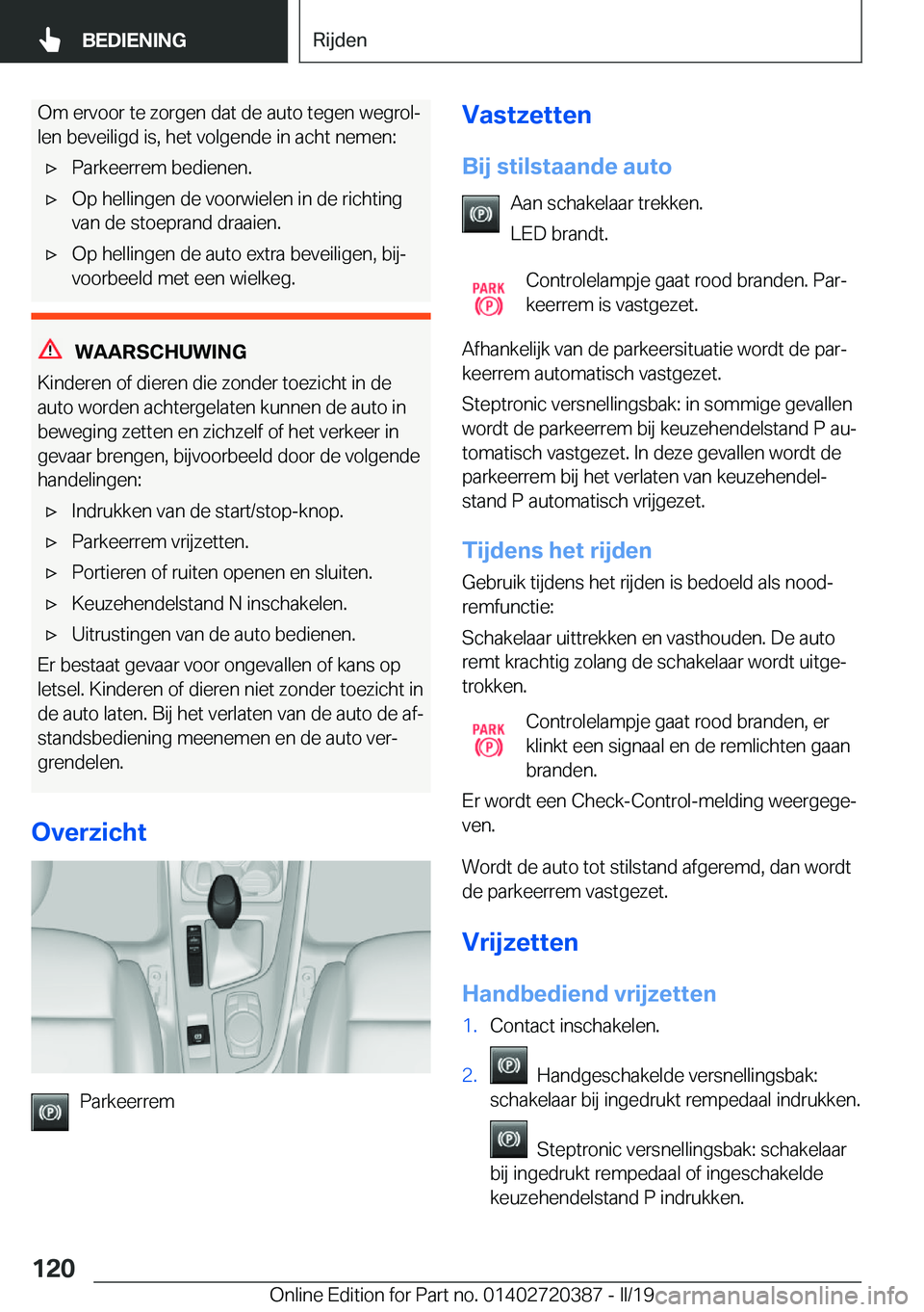 BMW X2 2019  Instructieboekjes (in Dutch) �O�m��e�r�v�o�o�r��t�e��z�o�r�g�e�n��d�a�t��d�e��a�u�t�o��t�e�g�e�n��w�e�g�r�o�lj�l�e�n��b�e�v�e�i�l�i�g�d��i�s�,��h�e�t��v�o�l�g�e�n�d�e��i�n��a�c�h�t��n�e�m�e�n�:'x�P�a�r�k�e�e�r