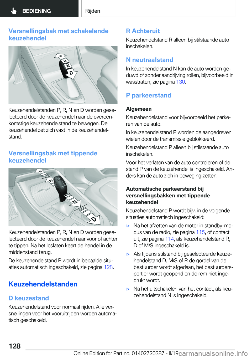 BMW X2 2019  Instructieboekjes (in Dutch) �V�e�r�s�n�e�l�l�i�n�g�s�b�a�k��m�e�t��s�c�h�a�k�e�l�e�n�d�e
�k�e�u�z�e�h�e�n�d�e�l
�K�e�u�z�e�h�e�n�d�e�l�s�t�a�n�d�e�n��P�,��R�,��N��e�n��D��w�o�r�d�e�n��g�e�s�ej �l�e�c�t�e�e�r�d��d�o�o�