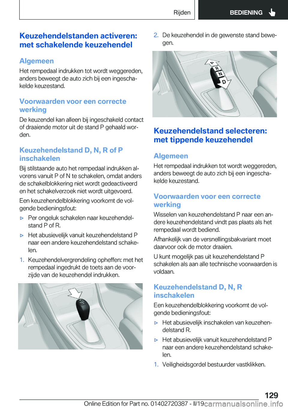 BMW X2 2019  Instructieboekjes (in Dutch) �K�e�u�z�e�h�e�n�d�e�l�s�t�a�n�d�e�n��a�c�t�i�v�e�r�e�n�:
�m�e�t��s�c�h�a�k�e�l�e�n�d�e��k�e�u�z�e�h�e�n�d�e�l
�A�l�g�e�m�e�e�n
�H�e�t��r�e�m�p�e�d�a�a�l��i�n�d�r�u�k�k�e�n��t�o�t��w�o�r�d�t��