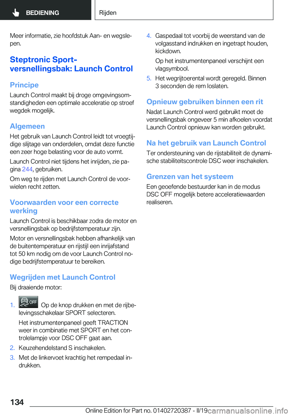 BMW X2 2019  Instructieboekjes (in Dutch) �M�e�e�r��i�n�f�o�r�m�a�t�i�e�,��z�i�e��h�o�o�f�d�s�t�u�k��A�a�n�-��e�n��w�e�g�s�l�ej
�p�e�n�.
�S�t�e�p�t�r�o�n�i�c��S�p�o�r�t�-
�v�e�r�s�n�e�l�l�i�n�g�s�b�a�k�:��L�a�u�n�c�h��C�o�n�t�r�o�l
