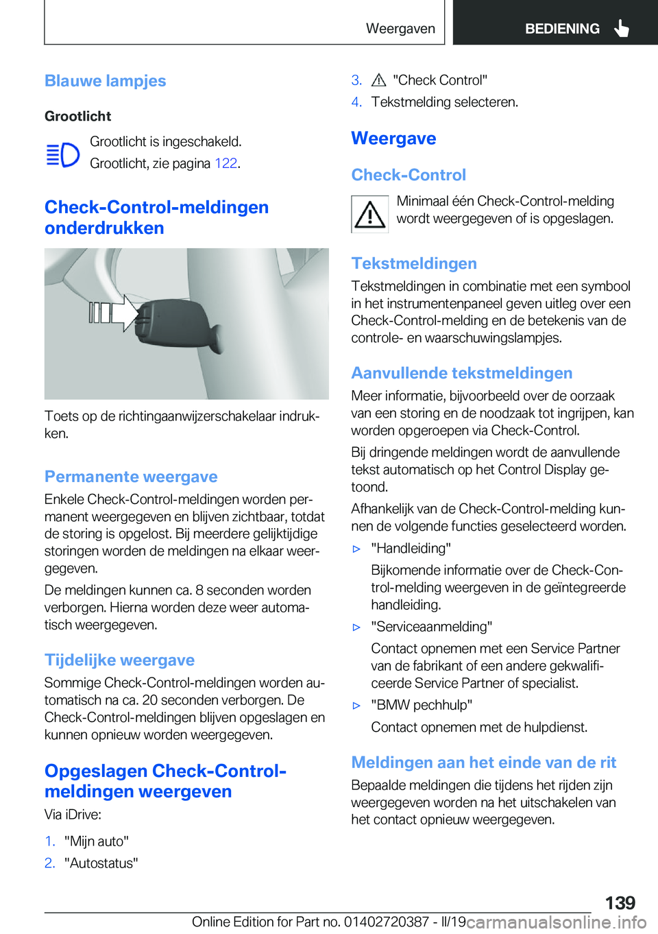 BMW X2 2019  Instructieboekjes (in Dutch) �B�l�a�u�w�e��l�a�m�p�j�e�s
�G�r�o�o�t�l�i�c�h�t �G�r�o�o�t�l�i�c�h�t��i�s��i�n�g�e�s�c�h�a�k�e�l�d�.�G�r�o�o�t�l�i�c�h�t�,��z�i�e��p�a�g�i�n�a� �1�2�2�.
�C�h�e�c�k�-�C�o�n�t�r�o�l�-�m�e�l�d�i�n