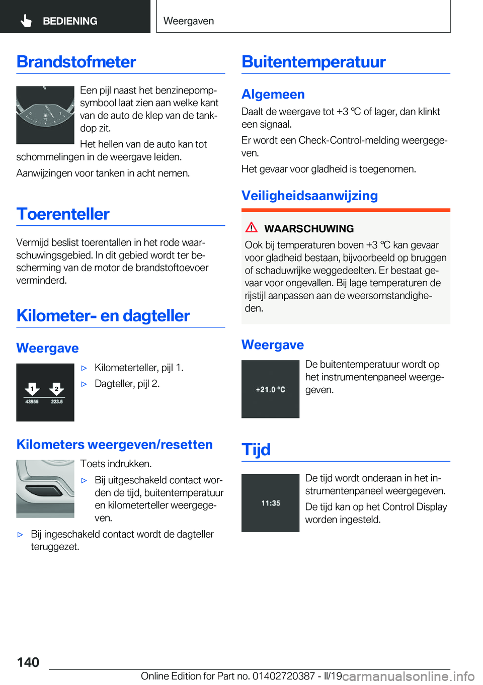BMW X2 2019  Instructieboekjes (in Dutch) �B�r�a�n�d�s�t�o�f�m�e�t�e�r
�E�e�n��p�i�j�l��n�a�a�s�t��h�e�t��b�e�n�z�i�n�e�p�o�m�pj
�s�y�m�b�o�o�l��l�a�a�t��z�i�e�n��a�a�n��w�e�l�k�e��k�a�n�t
�v�a�n��d�e��a�u�t�o��d�e��k�l�e�p��v�