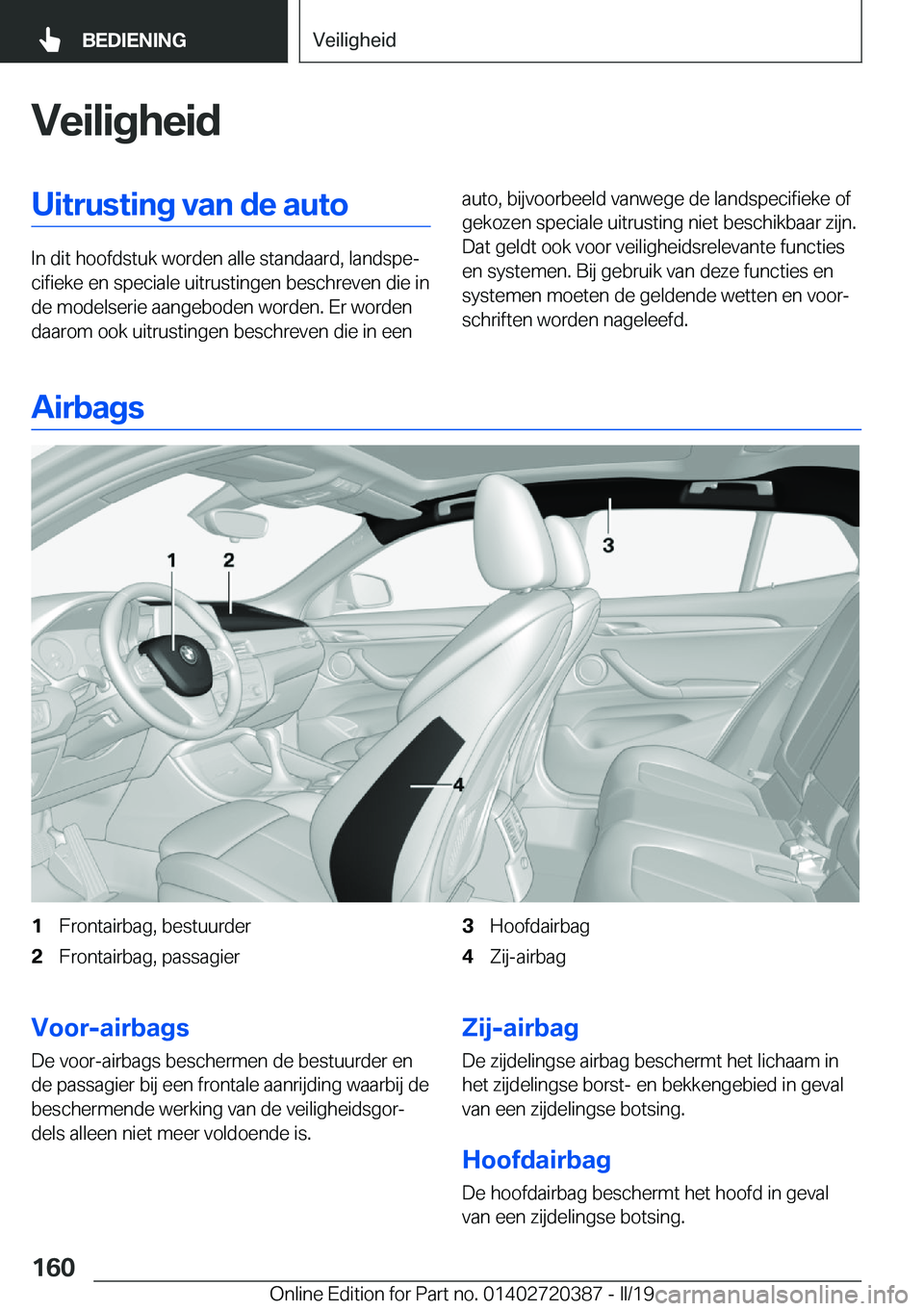 BMW X2 2019  Instructieboekjes (in Dutch) �V�e�i�l�i�g�h�e�i�d�U�i�t�r�u�s�t�i�n�g��v�a�n��d�e��a�u�t�o
�I�n��d�i�t��h�o�o�f�d�s�t�u�k��w�o�r�d�e�n��a�l�l�e��s�t�a�n�d�a�a�r�d�,��l�a�n�d�s�p�ej�c�i�f�i�e�k�e��e�n��s�p�e�c�i�a�l�e�