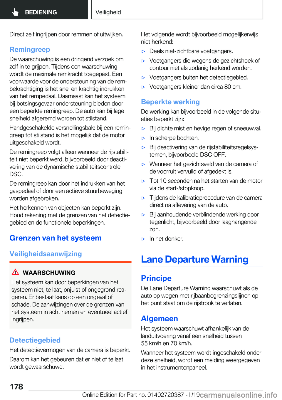 BMW X2 2019  Instructieboekjes (in Dutch) �D�i�r�e�c�t��z�e�l�f��i�n�g�r�i�j�p�e�n��d�o�o�r��r�e�m�m�e�n��o�f��u�i�t�w�i�j�k�e�n�.�R�e�m�i�n�g�r�e�e�p
�D�e��w�a�a�r�s�c�h�u�w�i�n�g��i�s��e�e�n��d�r�i�n�g�e�n�d��v�e�r�z�o�e�k��o�m
