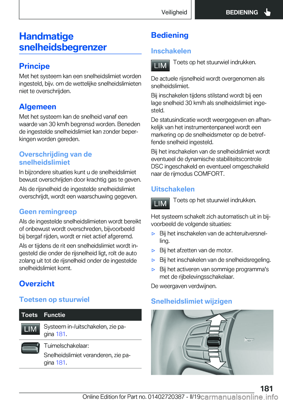 BMW X2 2019  Instructieboekjes (in Dutch) �H�a�n�d�m�a�t�i�g�e
�s�n�e�l�h�e�i�d�s�b�e�g�r�e�n�z�e�r
�P�r�i�n�c�i�p�e �M�e�t��h�e�t��s�y�s�t�e�e�m��k�a�n��e�e�n��s�n�e�l�h�e�i�d�s�l�i�m�i�e�t��w�o�r�d�e�n�i�n�g�e�s�t�e�l�d�,��b�i�j�v�.�