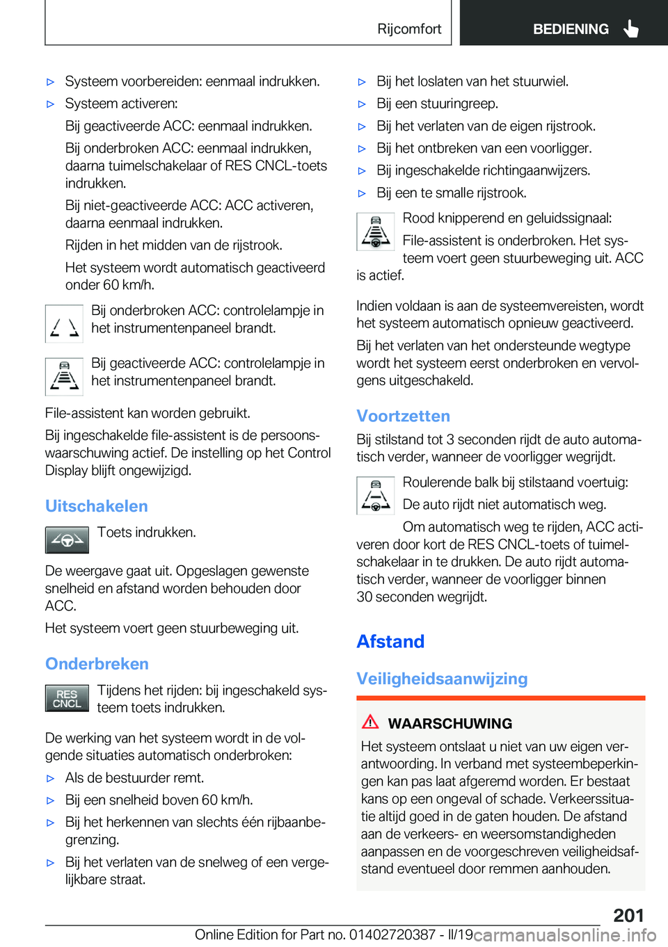 BMW X2 2019  Instructieboekjes (in Dutch) 'x�S�y�s�t�e�e�m��v�o�o�r�b�e�r�e�i�d�e�n�:��e�e�n�m�a�a�l��i�n�d�r�u�k�k�e�n�.'x�S�y�s�t�e�e�m��a�c�t�i�v�e�r�e�n�:
�B�i�j��g�e�a�c�t�i�v�e�e�r�d�e��A�C�C�:��e�e�n�m�a�a�l��i�n�d�r�u�