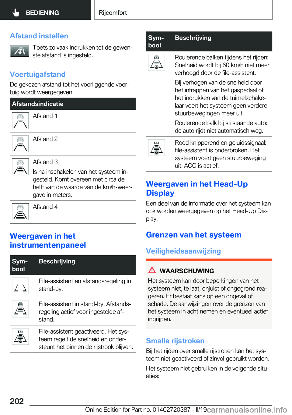 BMW X2 2019  Instructieboekjes (in Dutch) �A�f�s�t�a�n�d��i�n�s�t�e�l�l�e�n�T�o�e�t�s��z�o��v�a�a�k��i�n�d�r�u�k�k�e�n��t�o�t��d�e��g�e�w�e�nj
�s�t�e��a�f�s�t�a�n�d��i�s��i�n�g�e�s�t�e�l�d�.
�V�o�e�r�t�u�i�g�a�f�s�t�a�n�d
�D�e��g�