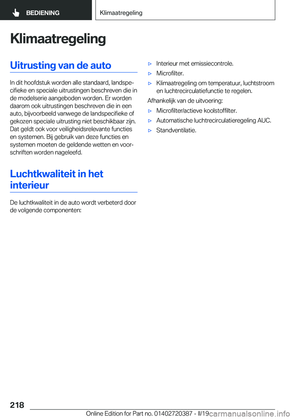 BMW X2 2019  Instructieboekjes (in Dutch) �K�l�i�m�a�a�t�r�e�g�e�l�i�n�g�U�i�t�r�u�s�t�i�n�g��v�a�n��d�e��a�u�t�o
�I�n��d�i�t��h�o�o�f�d�s�t�u�k��w�o�r�d�e�n��a�l�l�e��s�t�a�n�d�a�a�r�d�,��l�a�n�d�s�p�ej�c�i�f�i�e�k�e��e�n��s�p�e�