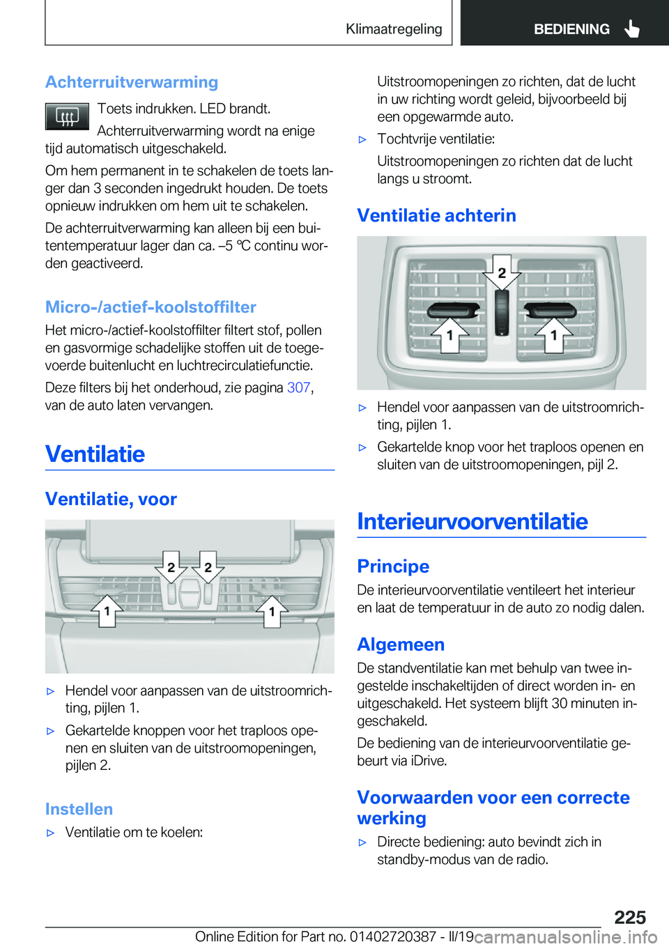 BMW X2 2019  Instructieboekjes (in Dutch) �A�c�h�t�e�r�r�u�i�t�v�e�r�w�a�r�m�i�n�g�T�o�e�t�s��i�n�d�r�u�k�k�e�n�.��L�E�D��b�r�a�n�d�t�.
�A�c�h�t�e�r�r�u�i�t�v�e�r�w�a�r�m�i�n�g��w�o�r�d�t��n�a��e�n�i�g�e
�t�i�j�d��a�u�t�o�m�a�t�i�s�c�h