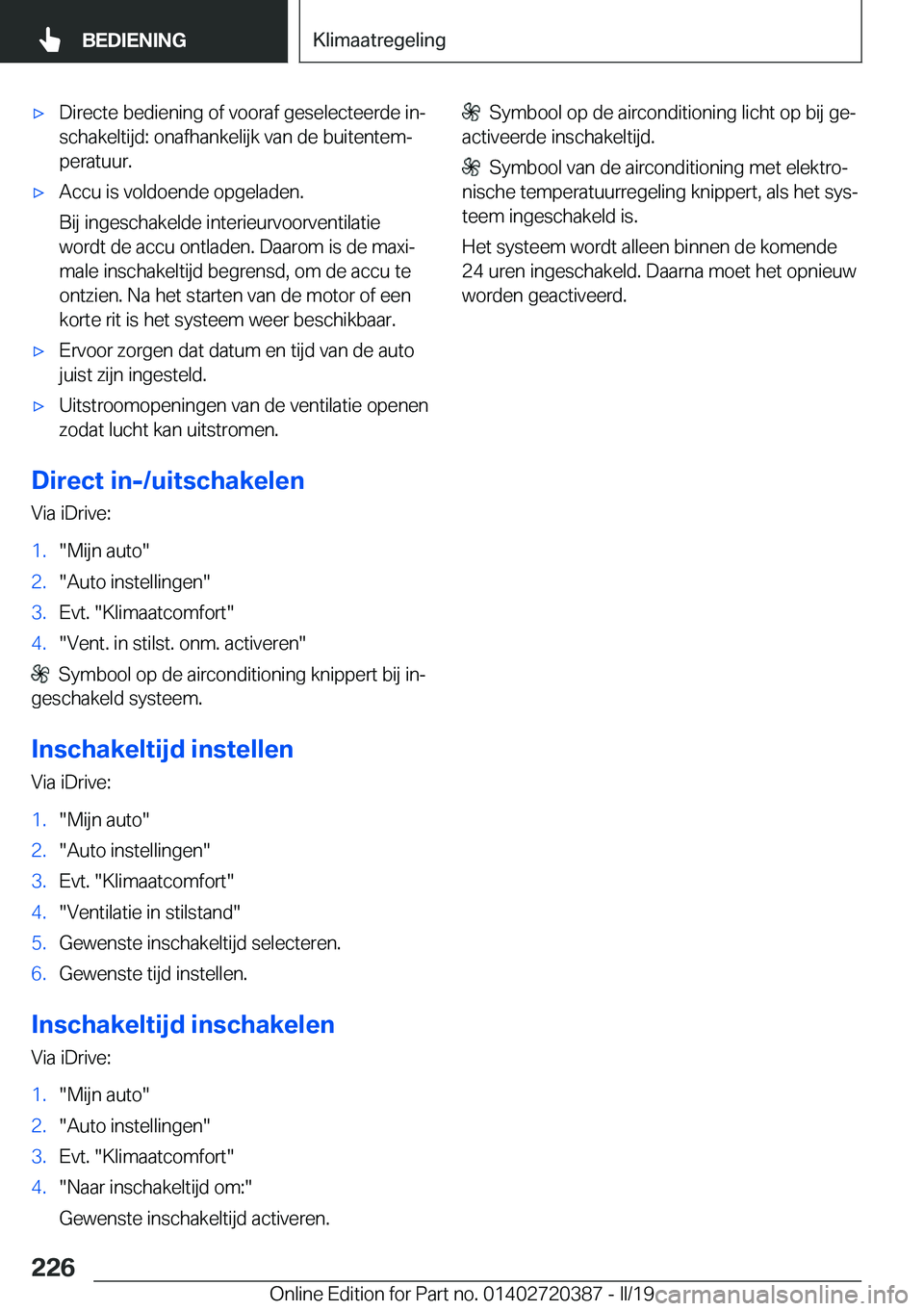 BMW X2 2019  Instructieboekjes (in Dutch) 'x�D�i�r�e�c�t�e��b�e�d�i�e�n�i�n�g��o�f��v�o�o�r�a�f��g�e�s�e�l�e�c�t�e�e�r�d�e��i�nj
�s�c�h�a�k�e�l�t�i�j�d�:��o�n�a�f�h�a�n�k�e�l�i�j�k��v�a�n��d�e��b�u�i�t�e�n�t�e�mj �p�e�r�a�t�u�u
